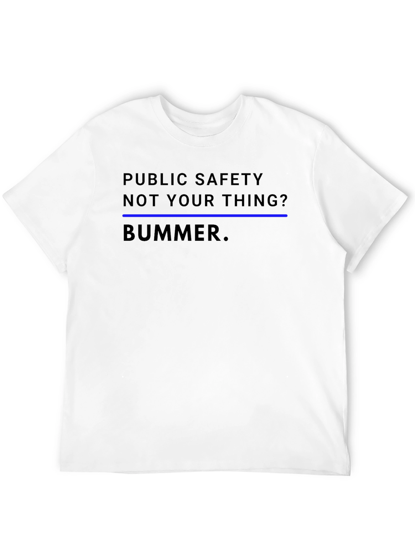 Black Public Safety - Not Your Thing? T-Shirt view 12