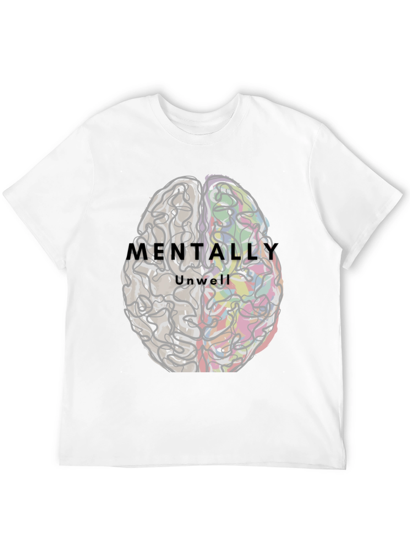 Mentally Unwell Brain Graphic Tee - Unisex - 12