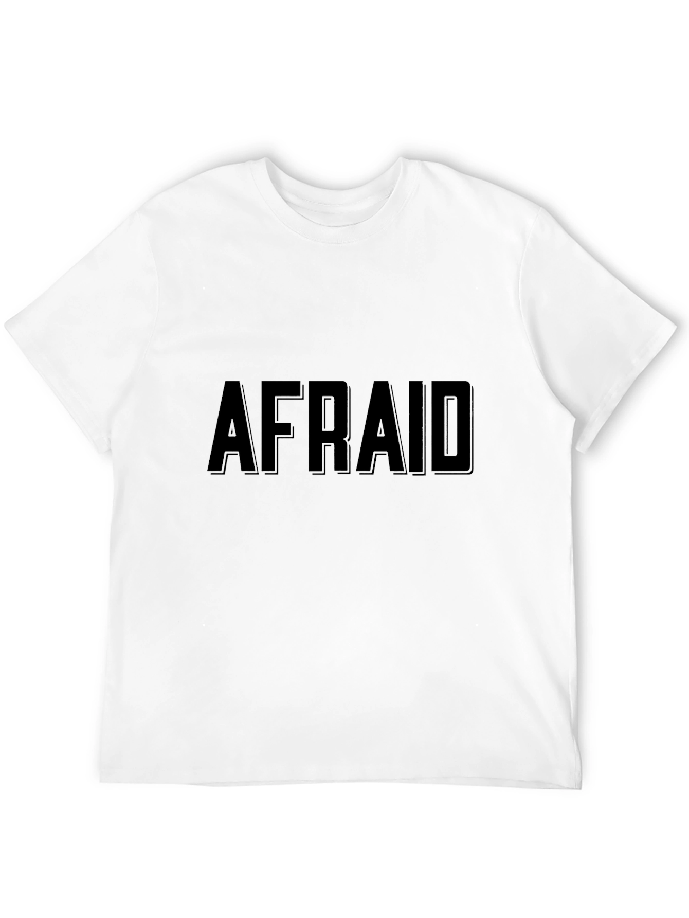 Black Afraid Graphic Black T-Shirt - Bold Statement Tee view 12
