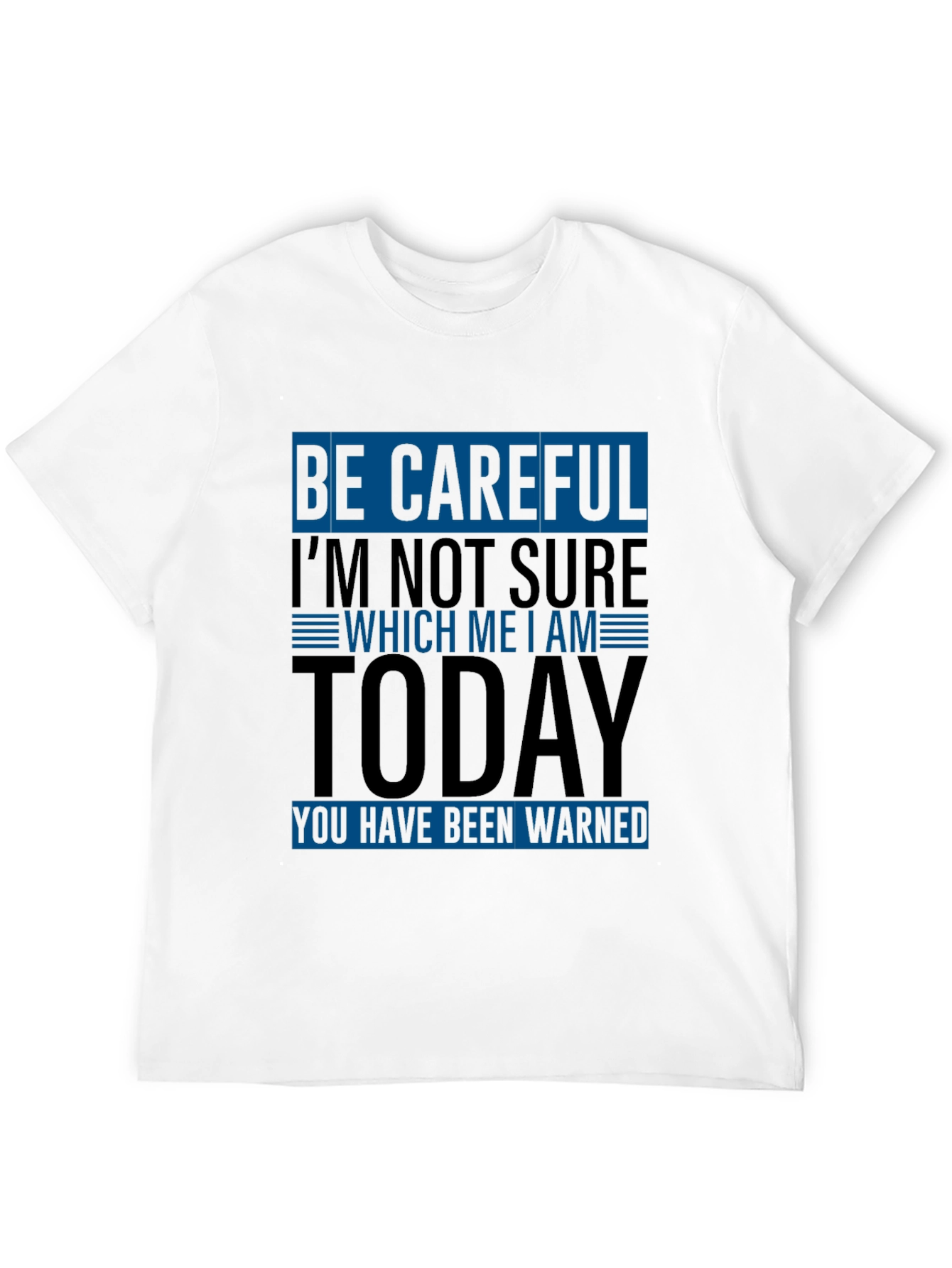 Black Funny Warning T-Shirt - Be Careful Today view 12