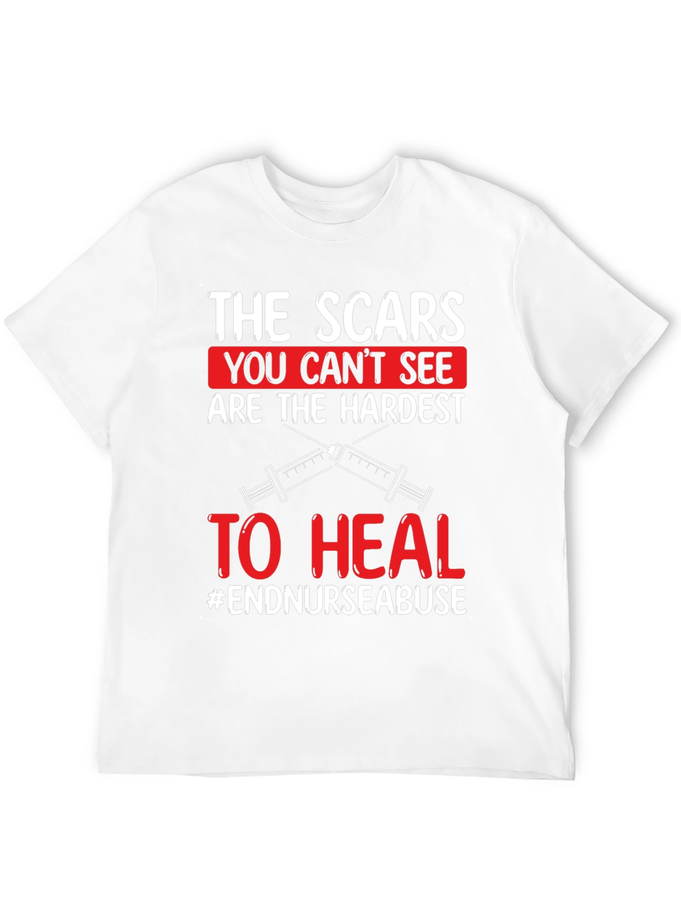 Black The Scars You Can't See T-Shirt - End Nurse Abuse view 12