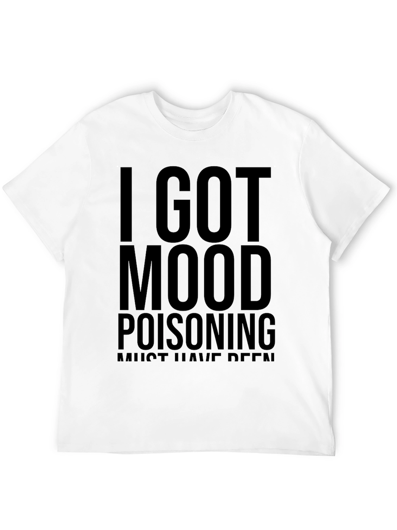 Black I Got Mood Poisoning Graphic Tee - Unisex T-Shirt view 12