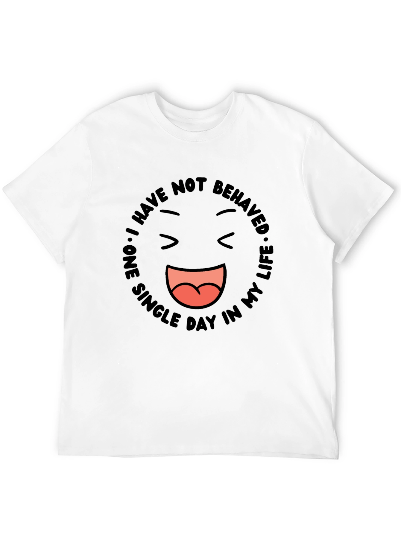 Black Funny Graphic Tee - I Have Not Behaved view 12