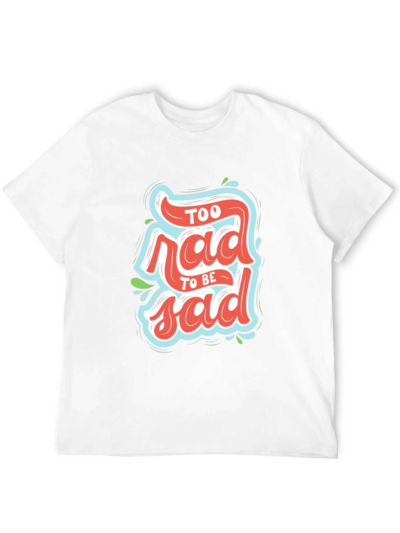 Black Too Rad To Be Sad Black Graphic T-Shirt view 12