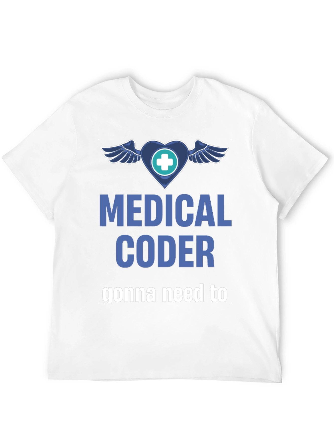 Black Medical Coder T-Shirt - Gonna Need to view 12