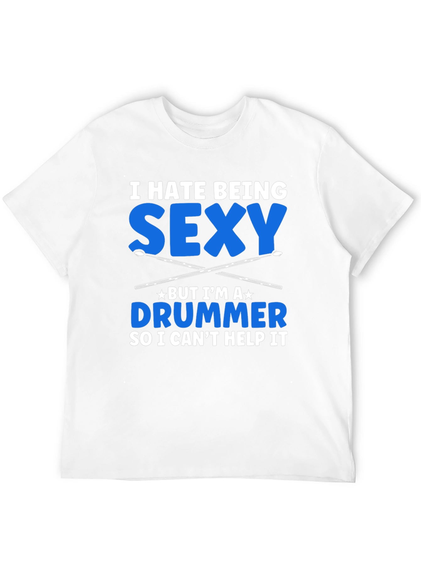 Black I Hate Being Sexy Drummer T-Shirt view 12