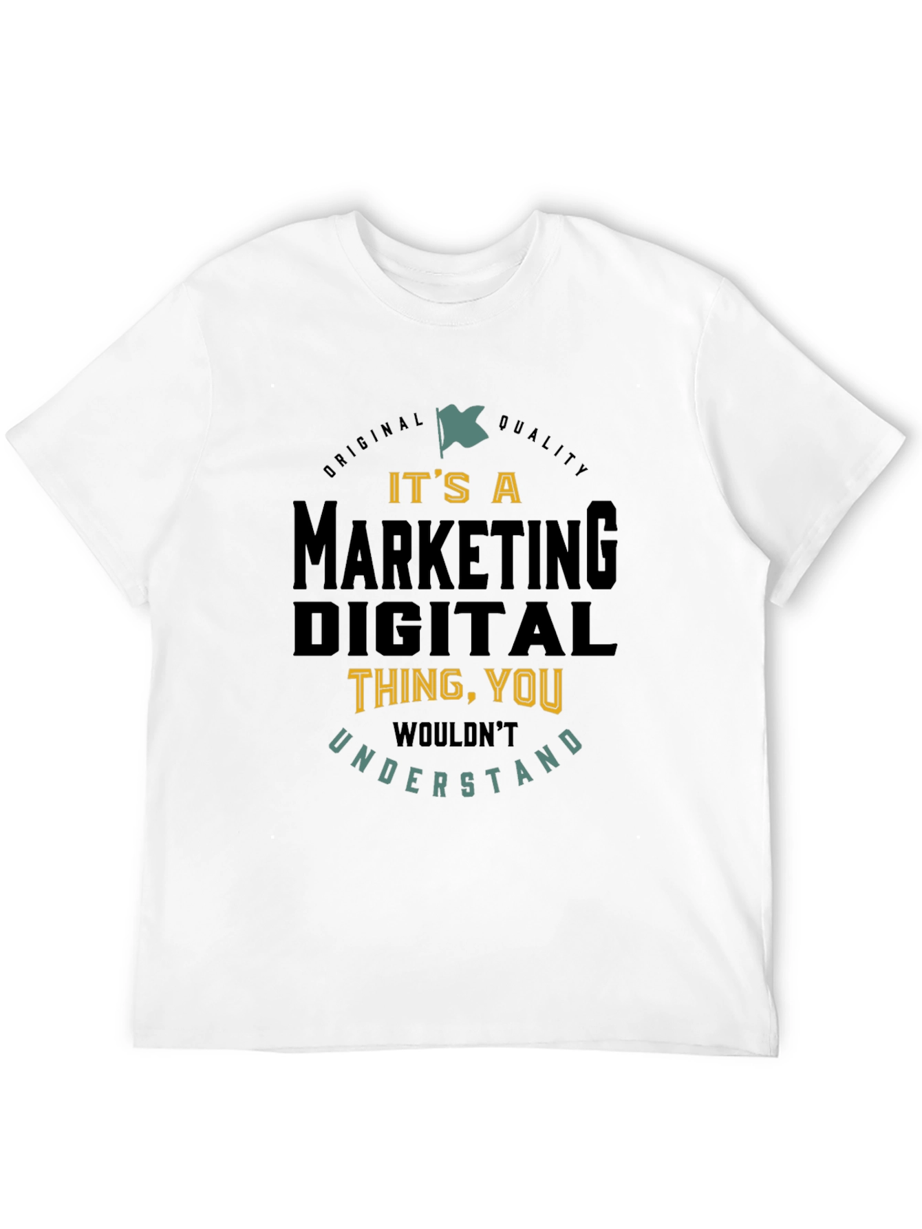 Black Marketing Digital Thing You Wouldn't Understand T-Shirt view 12