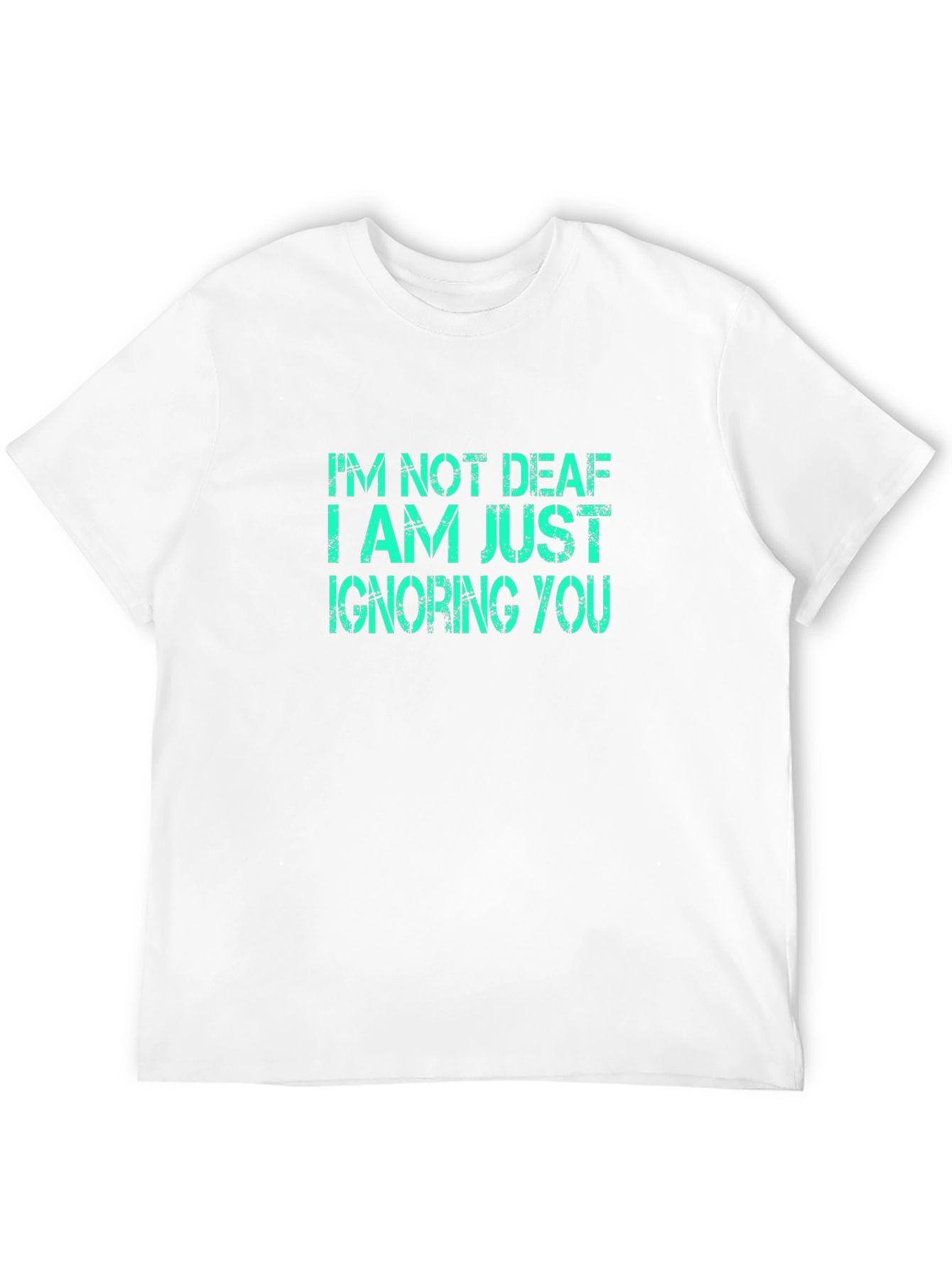 Black Funny Sarcastic Graphic T-Shirt - I'm Not Deaf view 12