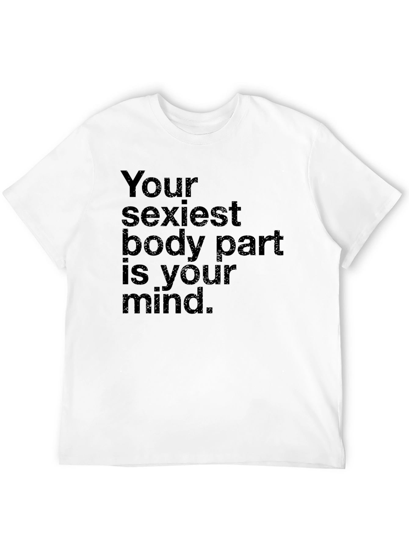 Black Mind T-Shirt - Your Sexiest Body Part view 12