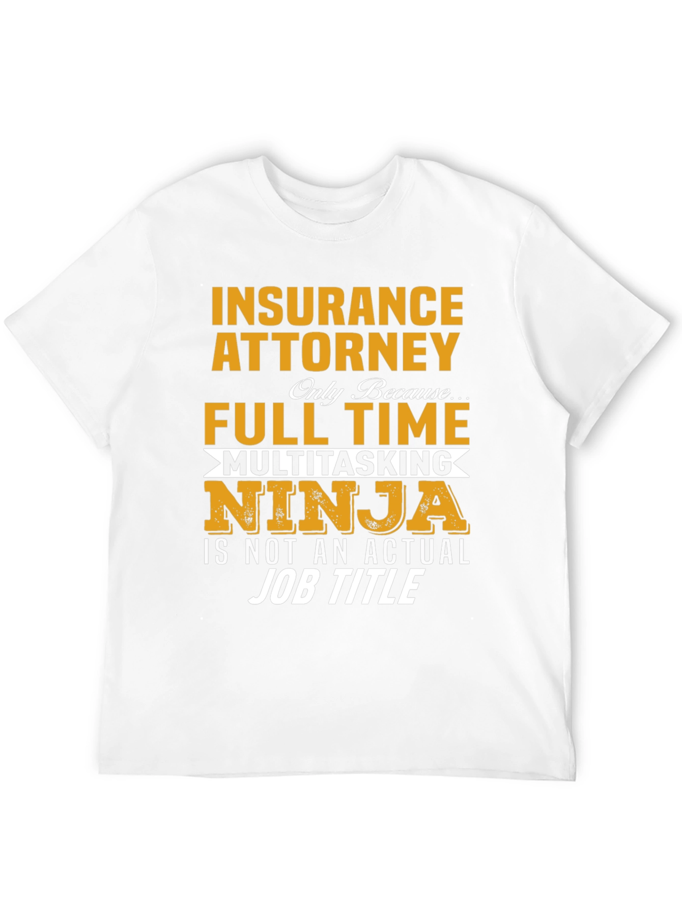 Insurance Attorney Multitasking Ninja Graphic T-Shirt - 12