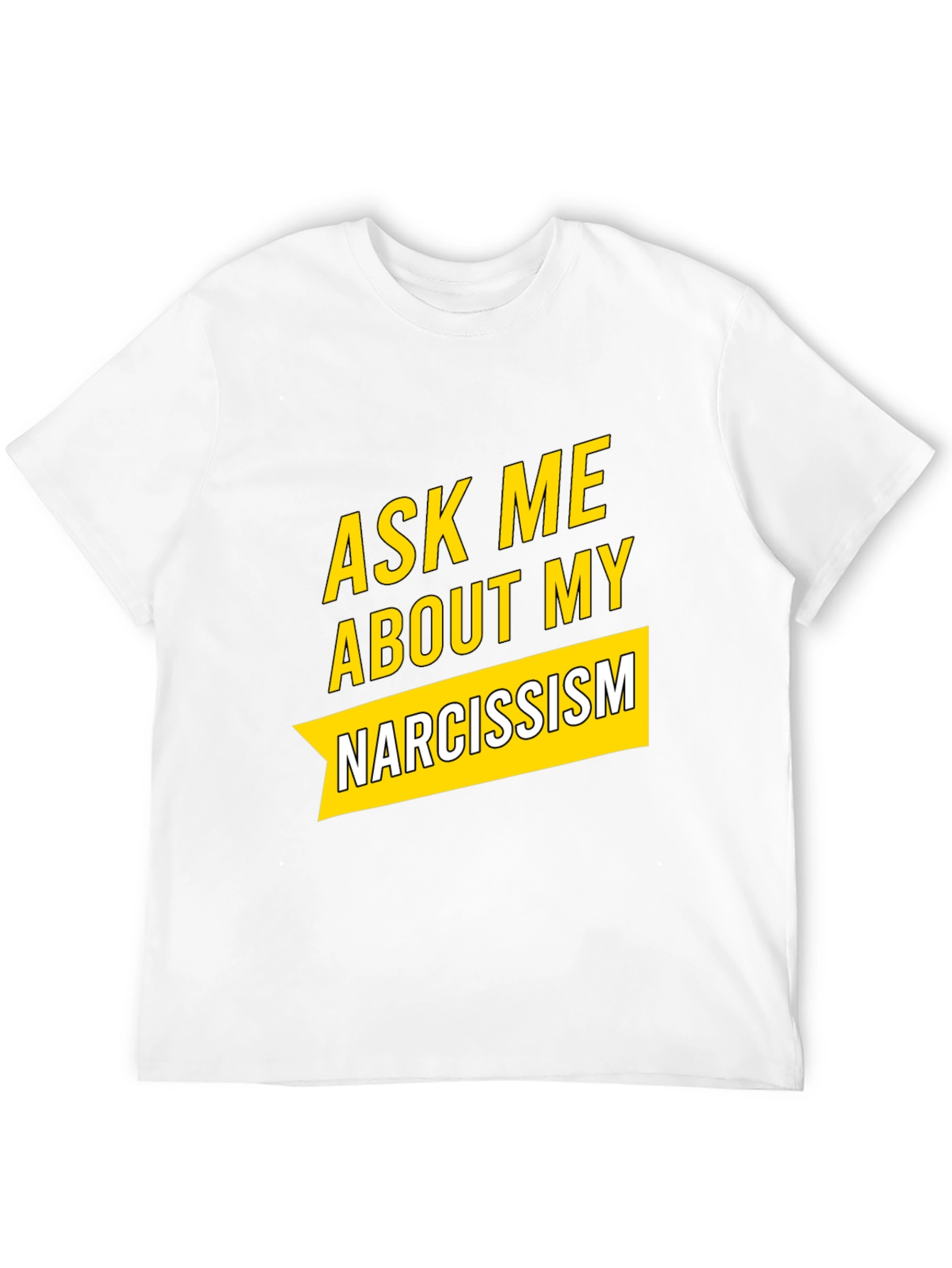 Black Ask Me About My Narcissism Black T-Shirt view 12