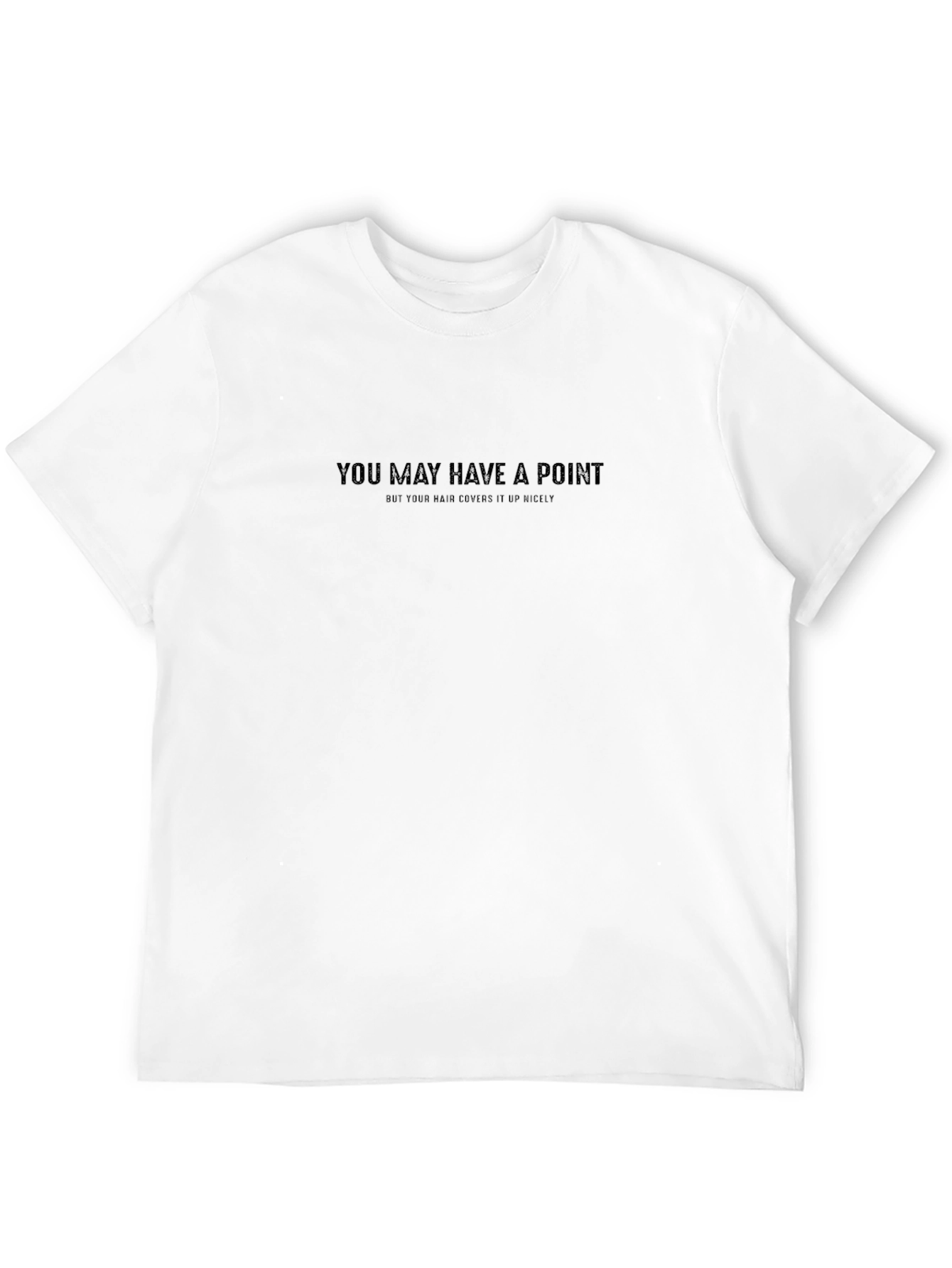 Black Humorous Graphic Tee: You May Have A Point T-Shirt view 12