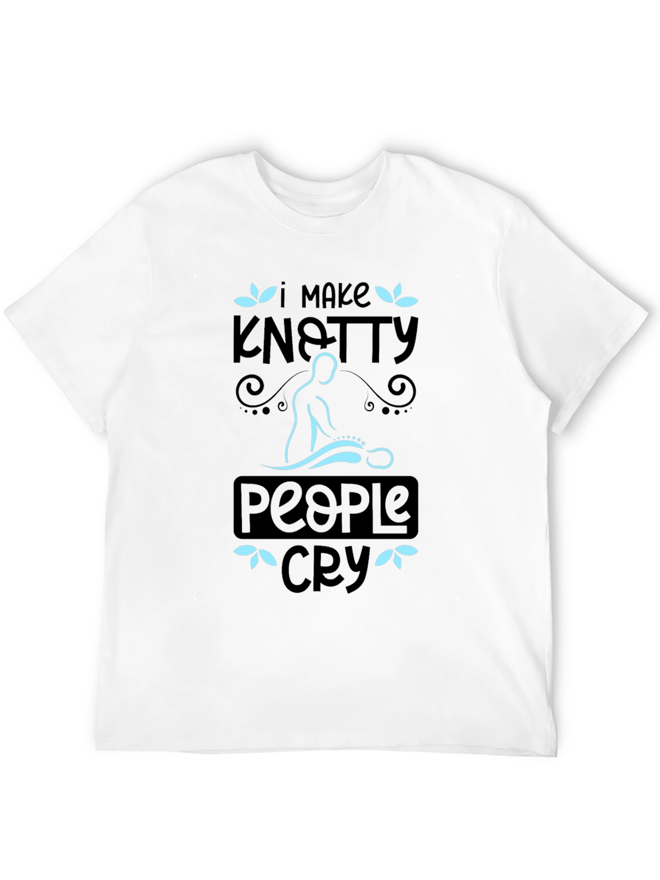 Knotty People Cry T-Shirt - Massage Therapist Tee - 12