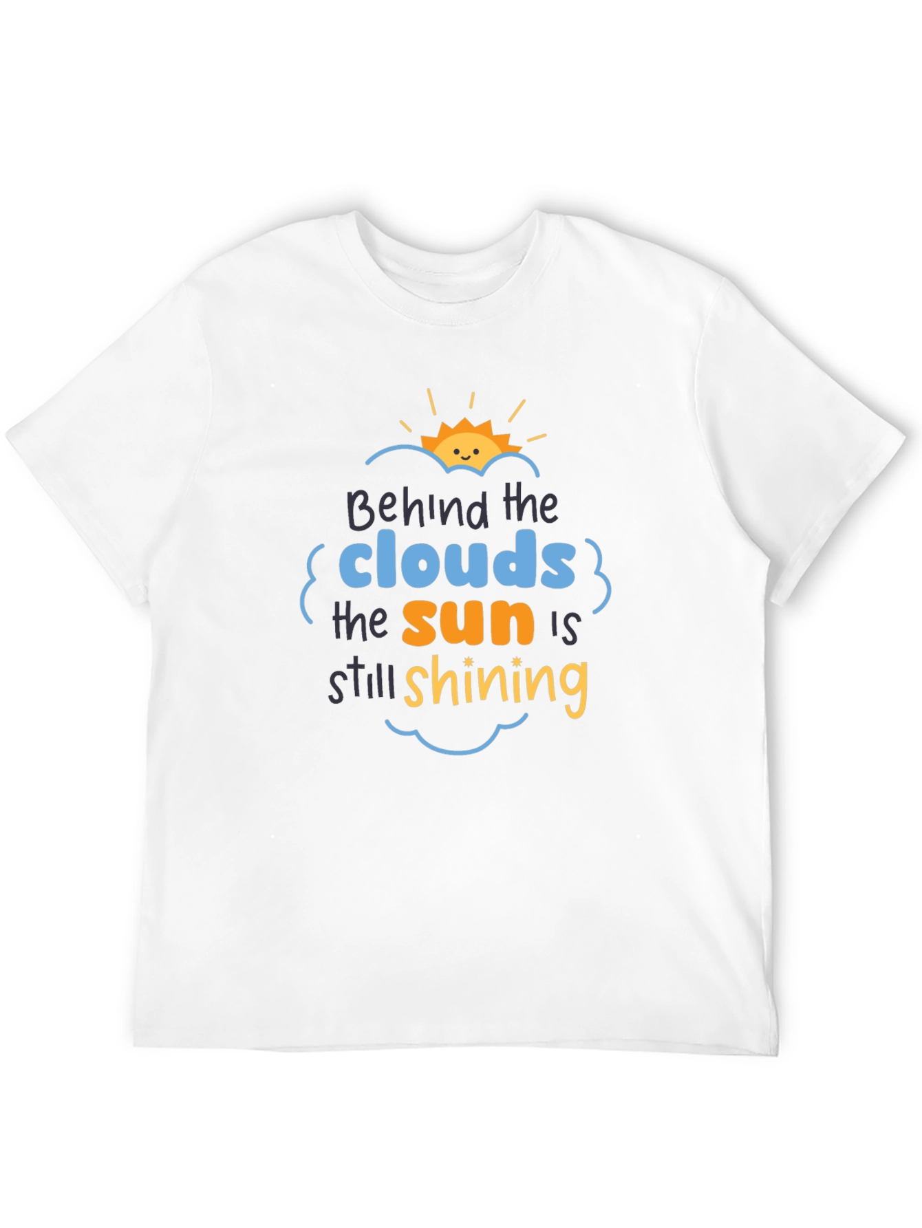 Black Behind The Clouds T-Shirt: Sun is Still Shining! view 12