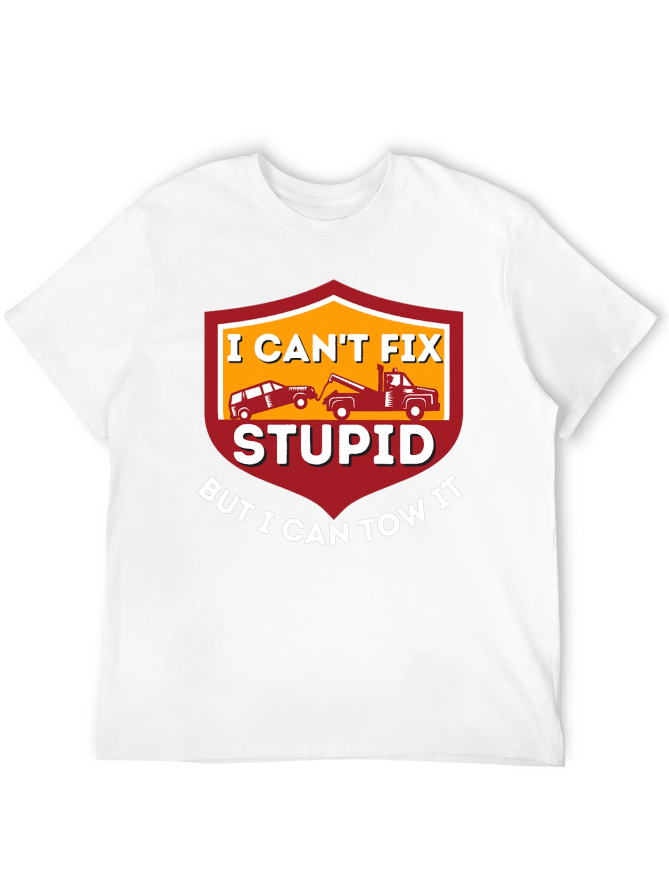 Black I Can't Fix Stupid Tow Truck T-Shirt view 12