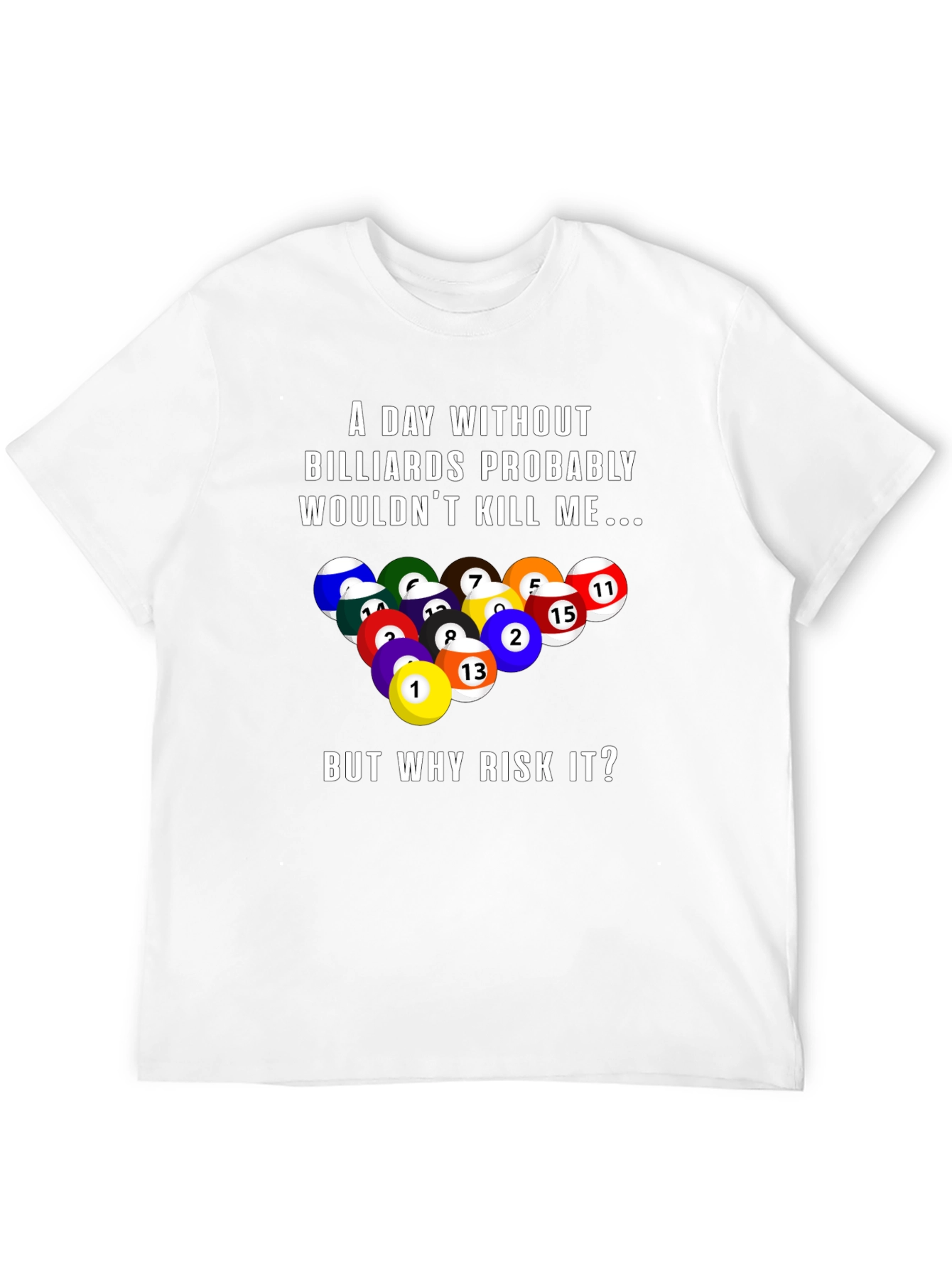 Black Billiards Graphic T-Shirt: A Day Without... view 12