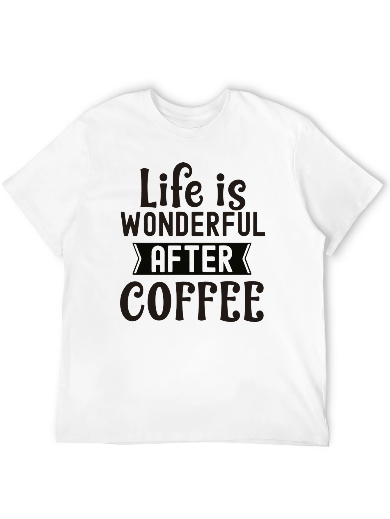 Black Life Is Wonderful After Coffee T-Shirt view 12