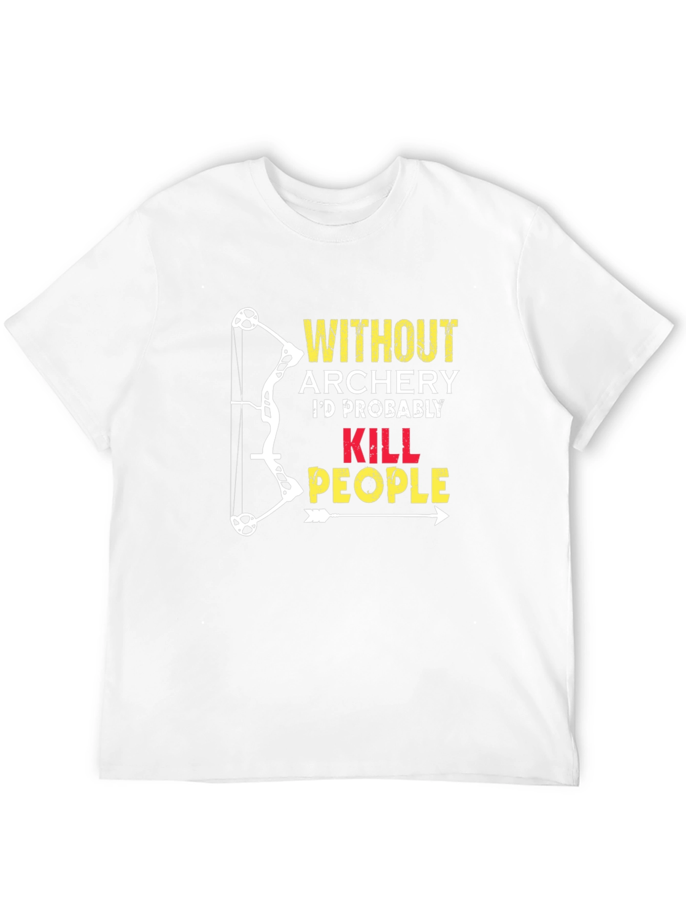 Black Archery Humor T-Shirt: "Without Archery...Kill People" view 12
