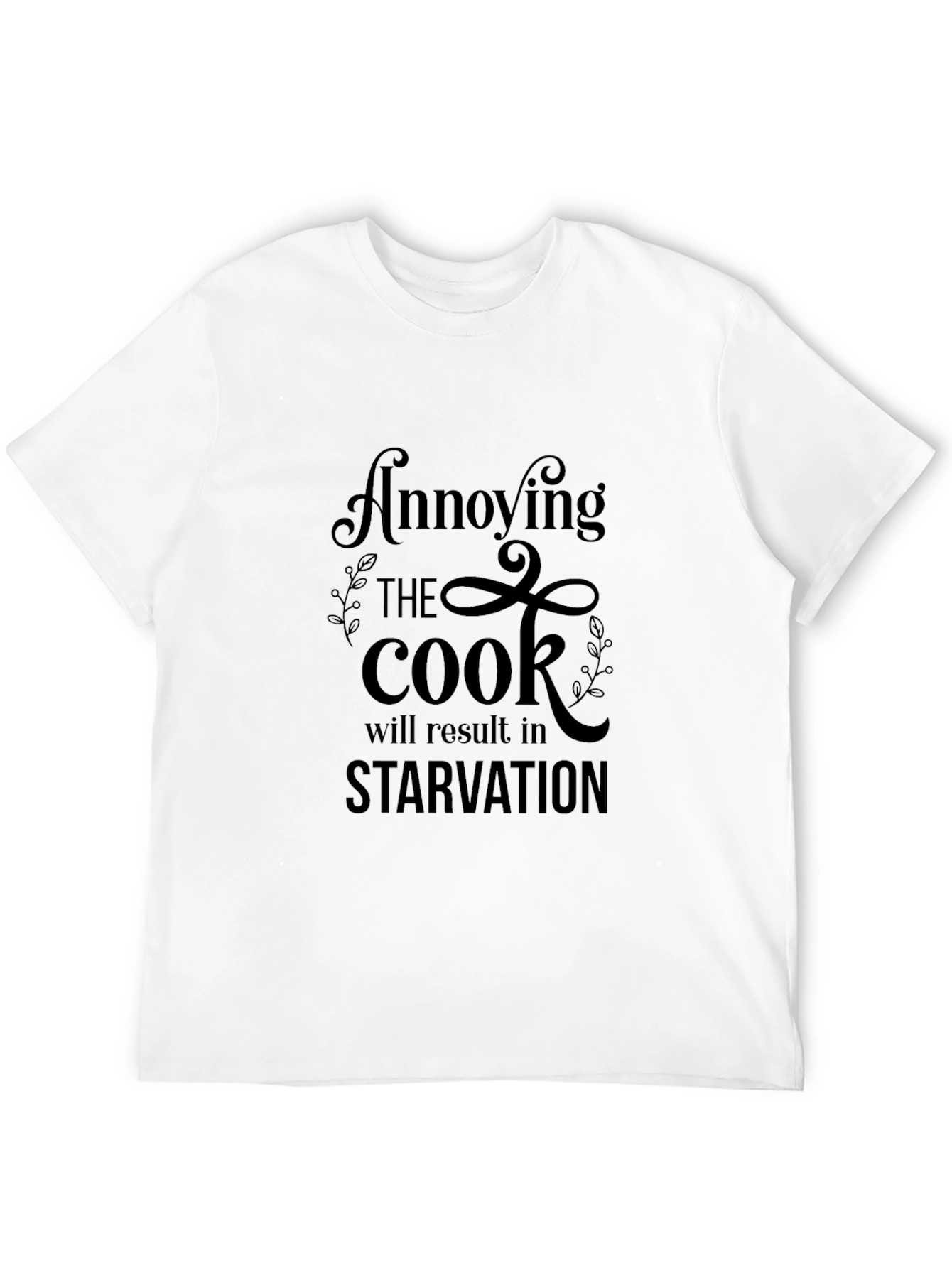 Black Annoying the Cook T-Shirt - Starvation Warning view 12