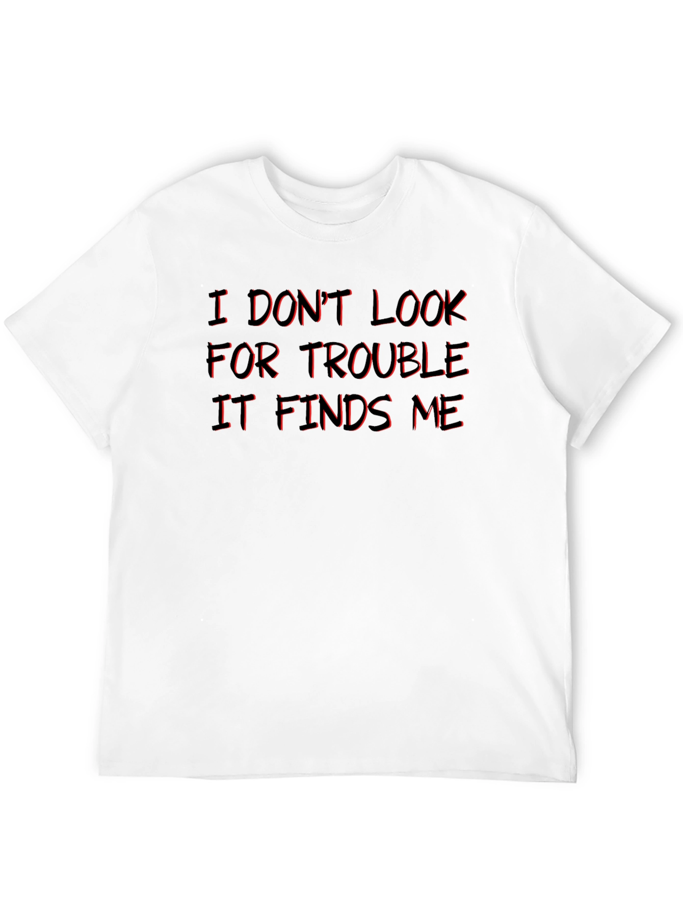 Black I Don't Look For Trouble T-Shirt view 12