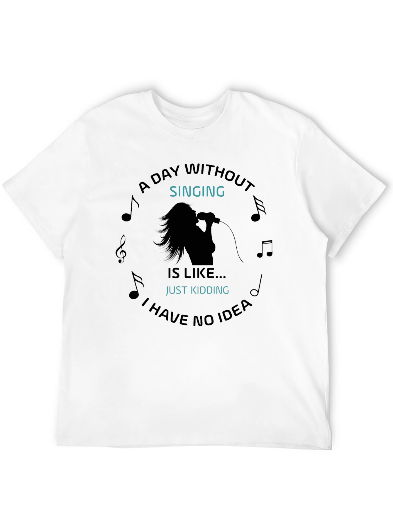 Black Singing Humor Graphic Tee - A Day Without Singing T-Shirt view 12