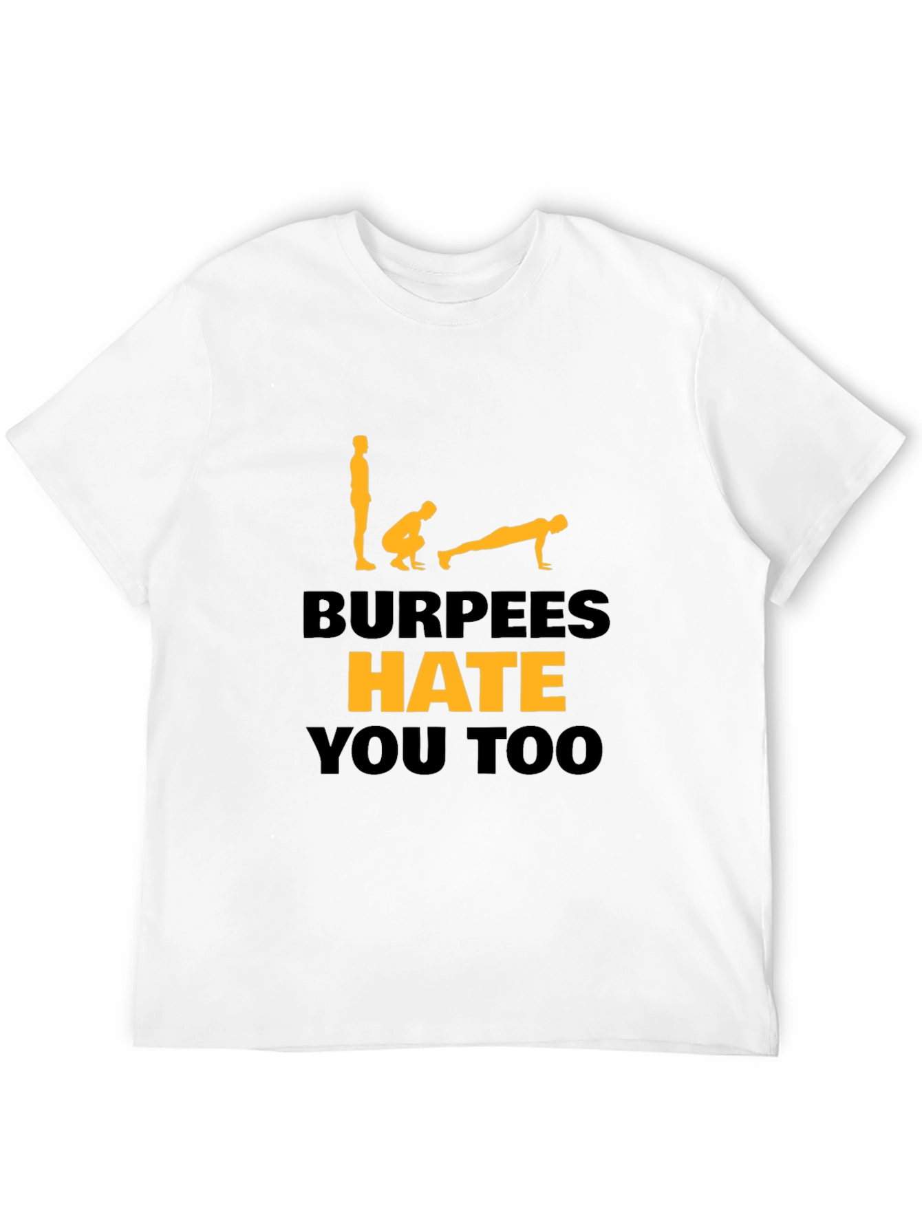 Black Burpees Hate You Too T-Shirt view 12