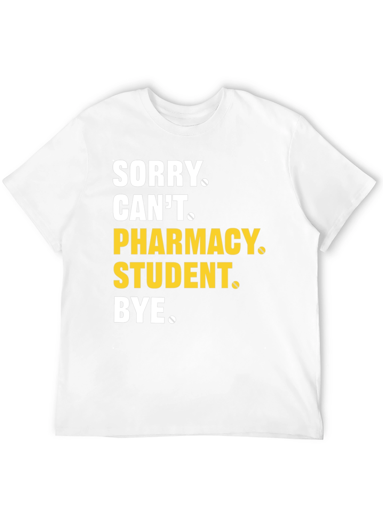 Black Pharmacy Student T-Shirt - Sorry Can't Bye Tee view 12