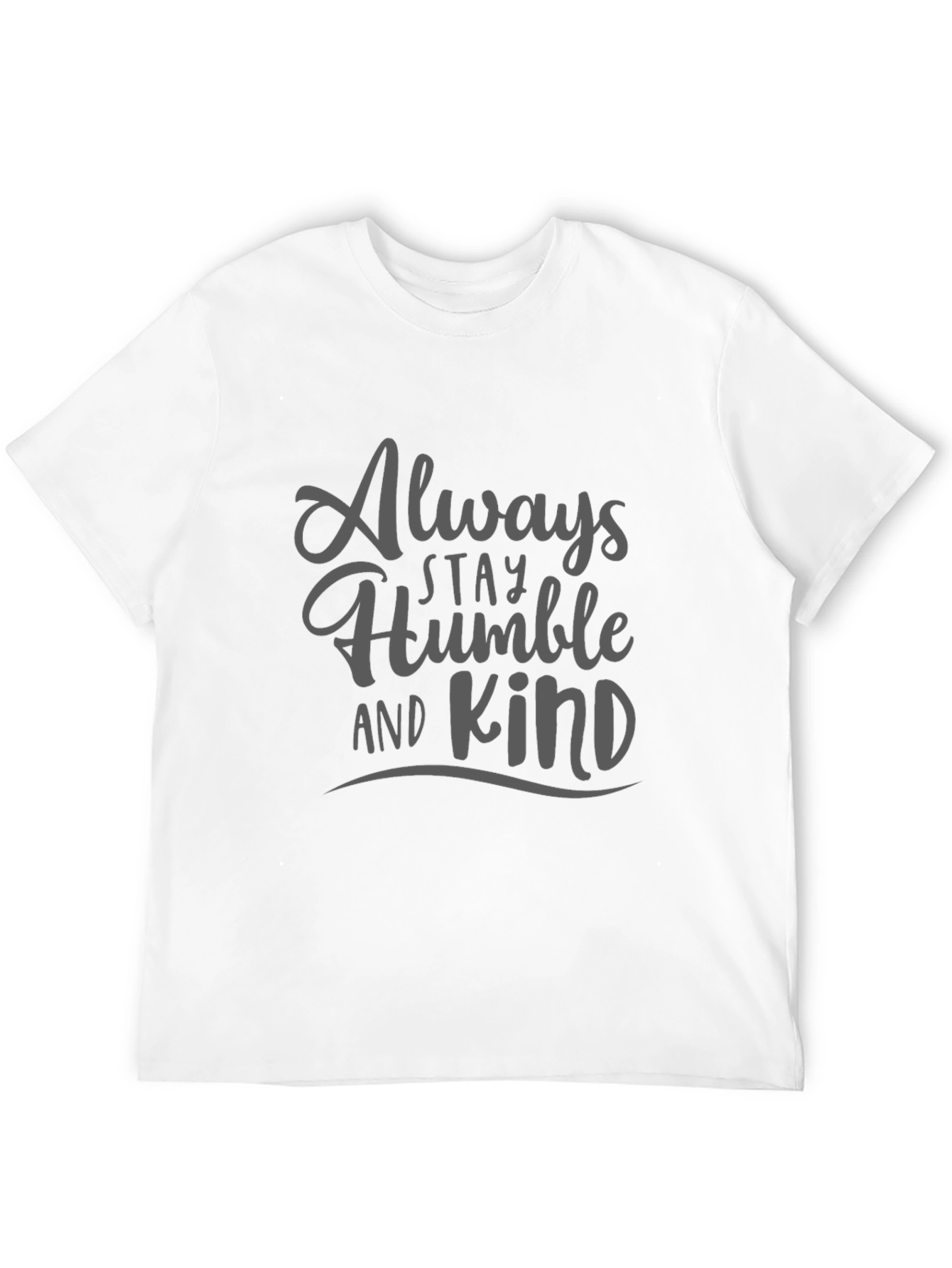 Black Always Stay Humble and Kind Graphic T-Shirt view 12