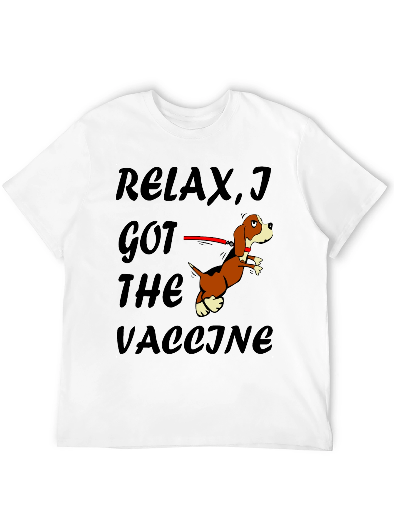 Black Relax I Got The Vaccine Funny Dog T-Shirt view 12