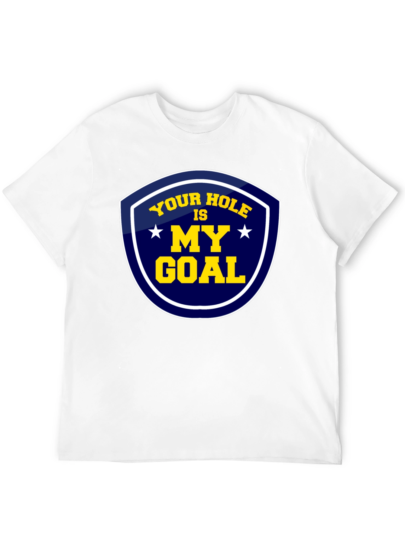 Black Your Hole Is My Goal Graphic T-Shirt view 12