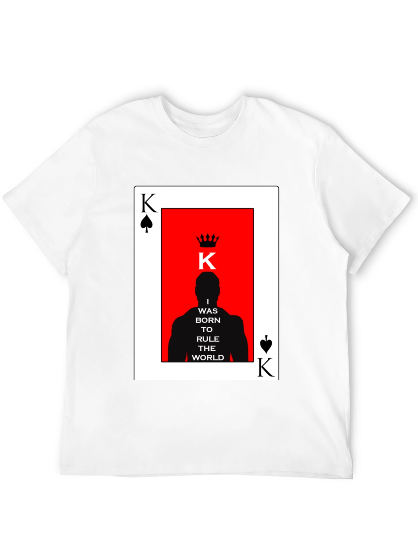 Black King of Spades T-Shirt - Born to Rule the World view 12