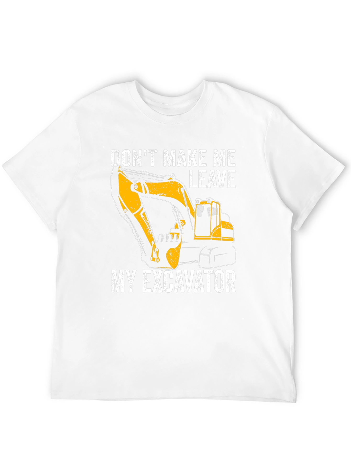 Black Excavator T-Shirt - Don't Make Me Leave My Excavator view 12