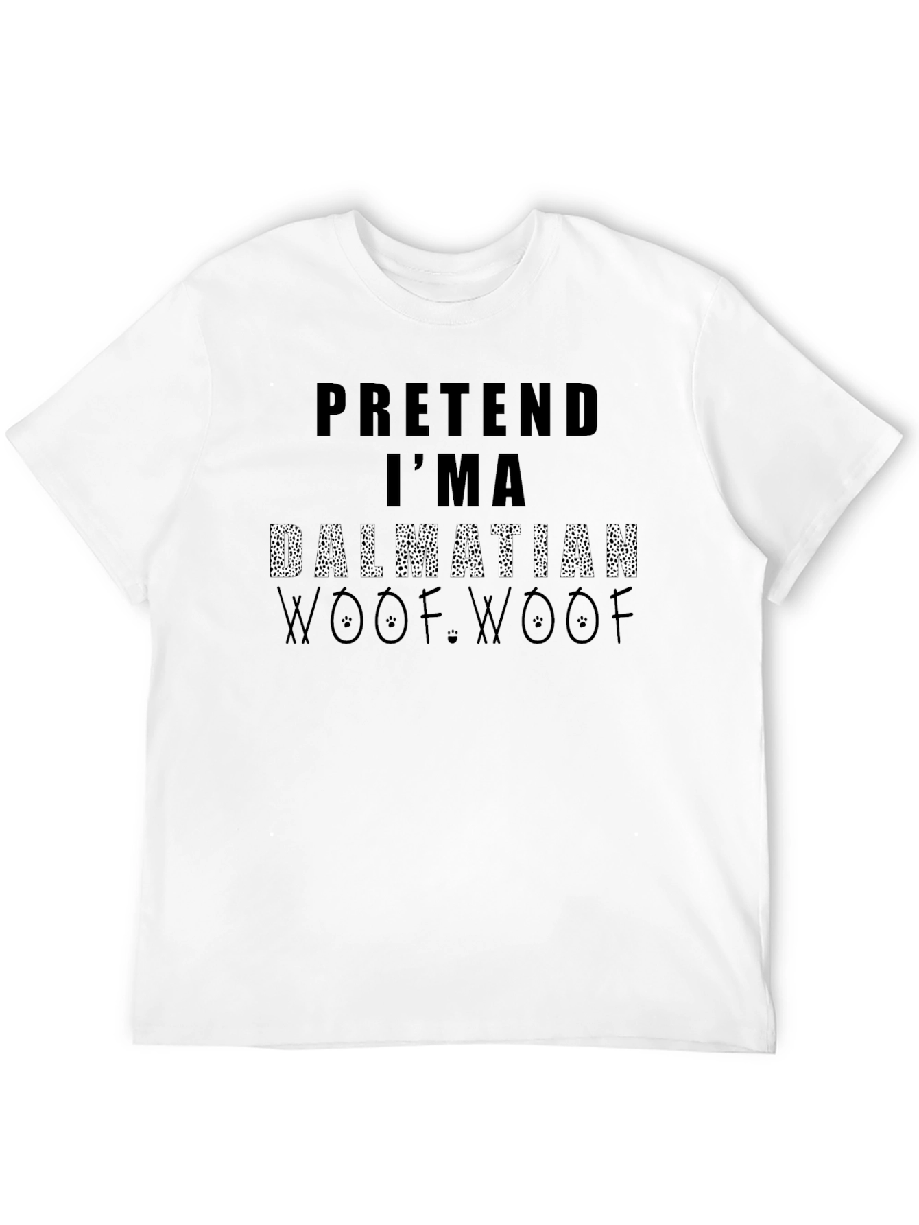 Black Pretend I'm a Dalmatian Woof Woof Black T-Shirt view 12