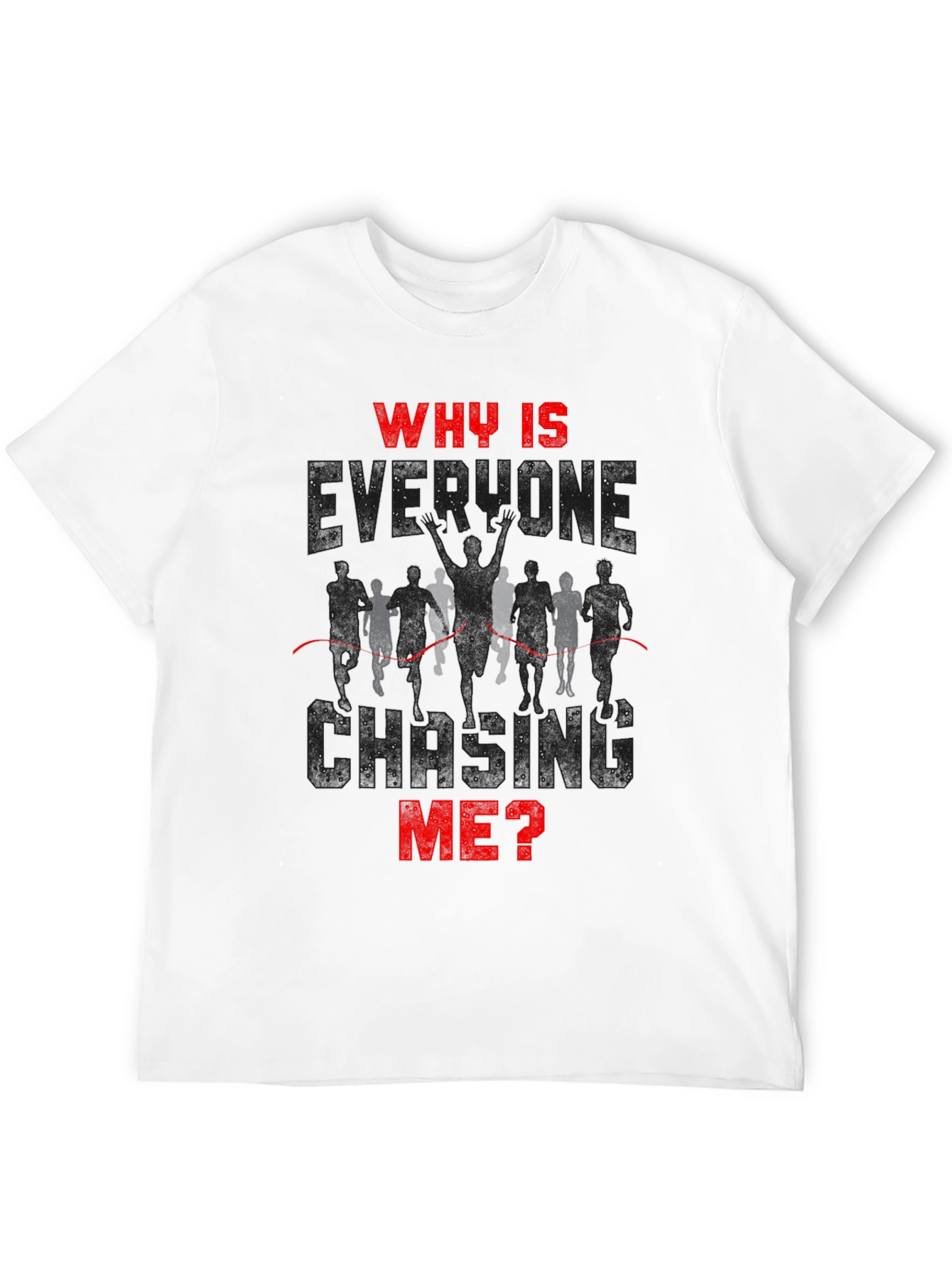 Black Why Is Everyone Chasing Me? Runner T-Shirt view 12