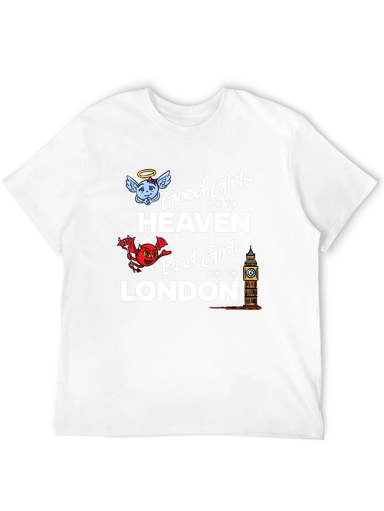 Black Good Girls Go to Heaven Bad Girls Go to London T-Shirt view 12