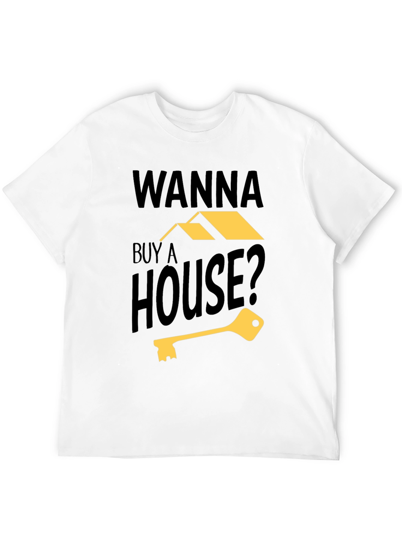Black Wanna Buy a House? Graphic T-Shirt view 12