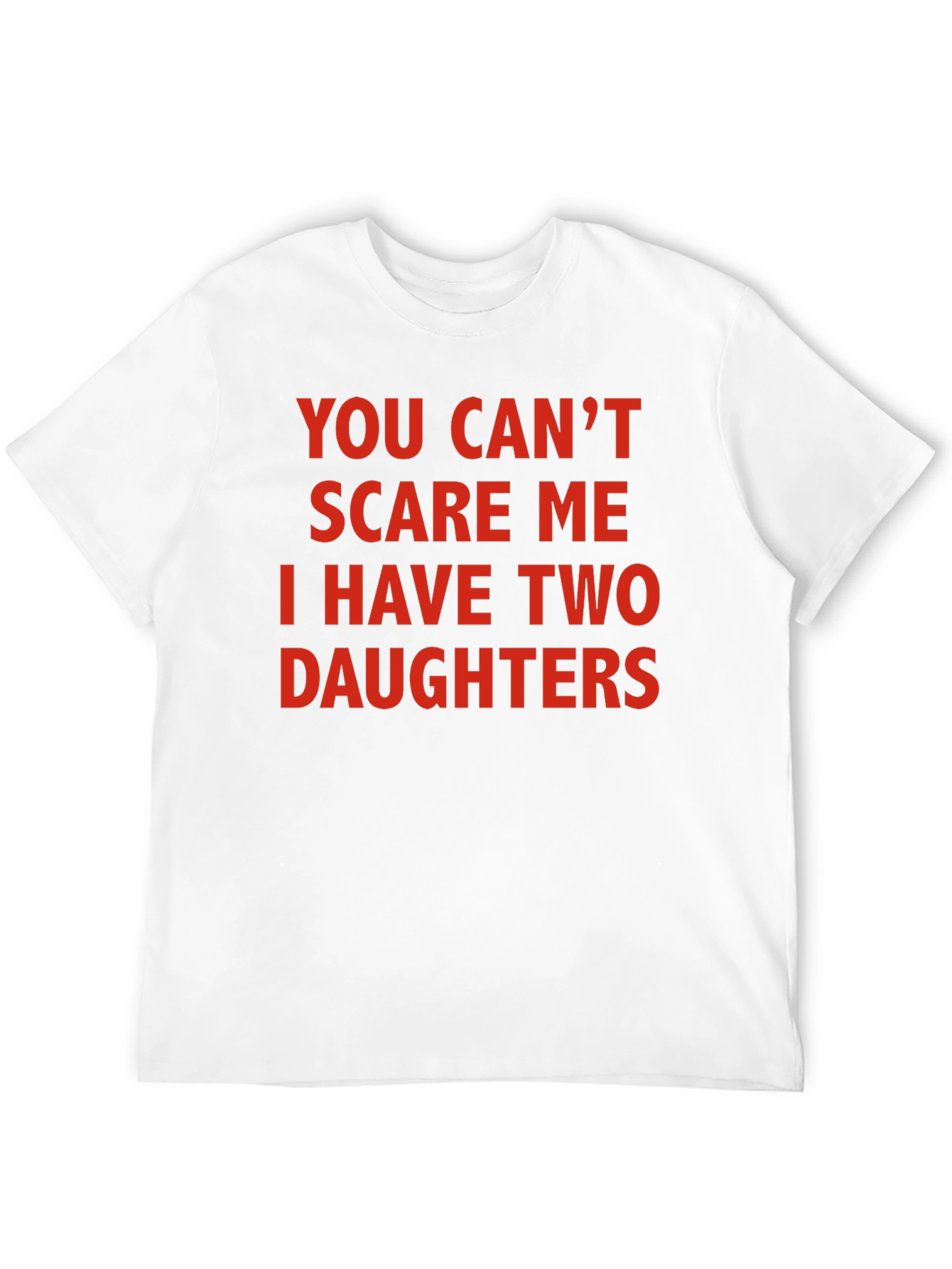 Black Funny Dad T-Shirt: You Can't Scare Me I Have Two Daughters view 12