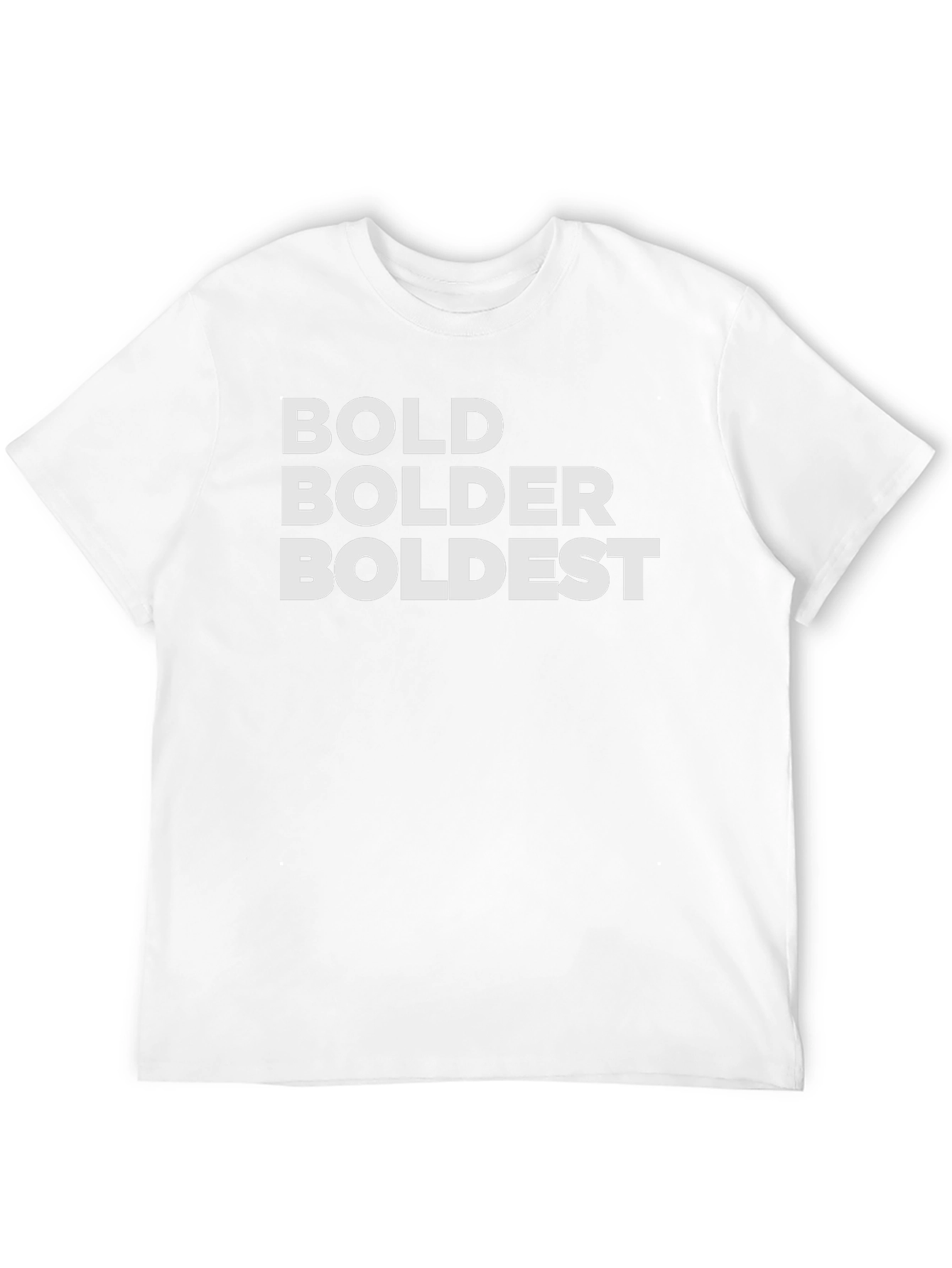 Black Bold Bolder Boldest Black T-Shirt view 12