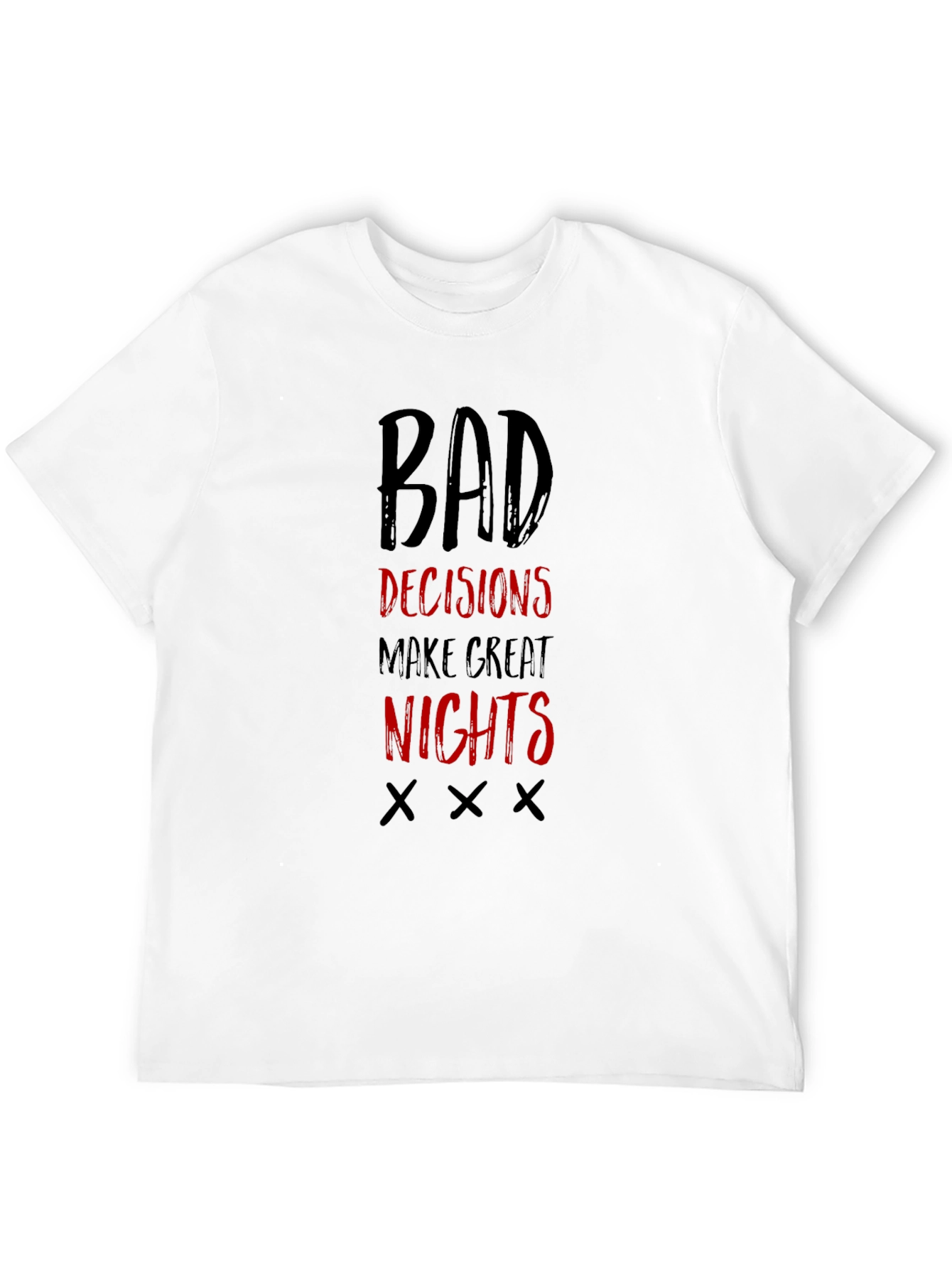Black Bad Decisions Make Great Nights T-Shirt view 12