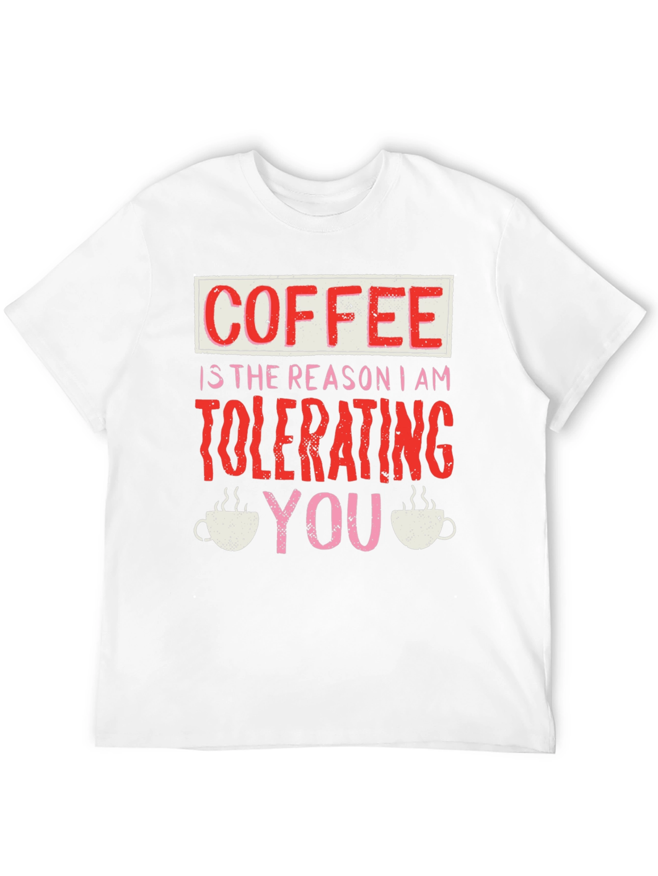 Black Coffee Tolerating You Graphic Tee view 12