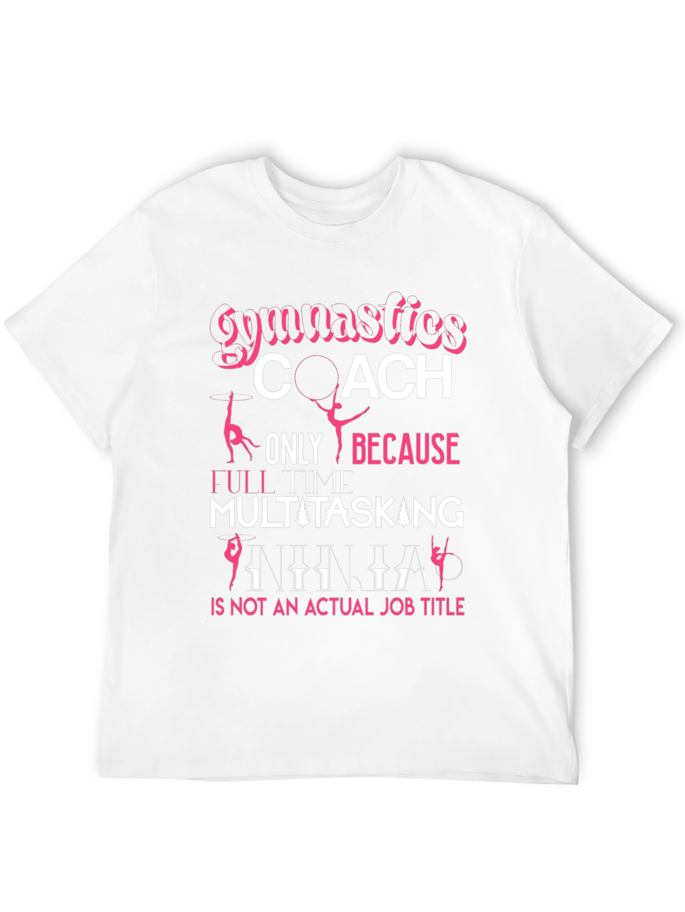 Black Gymnastics Coach T-Shirt: Multitasking Ninja Job Title view 12