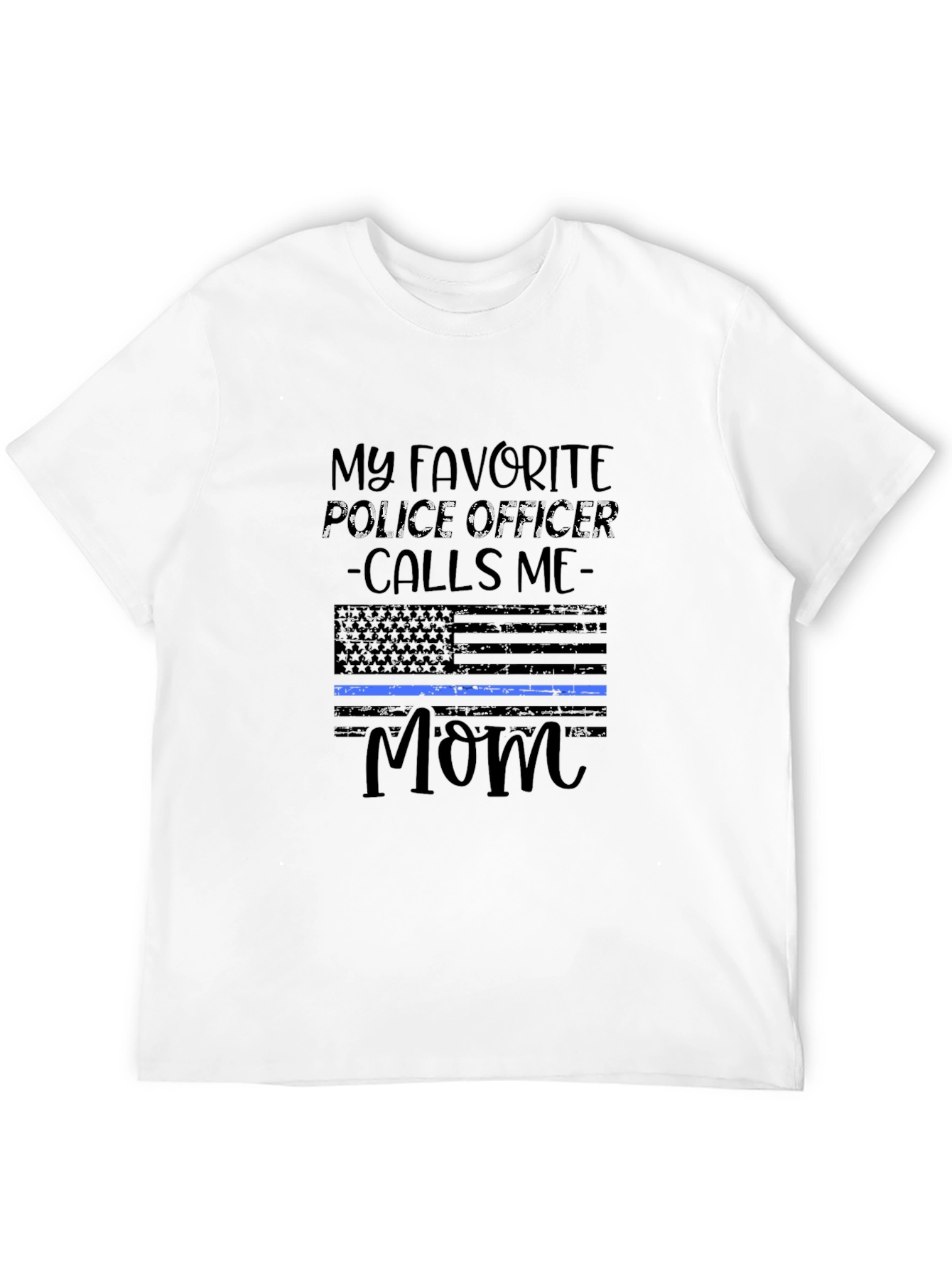 Black My Favorite Police Officer Calls Me Mom T-Shirt view 12