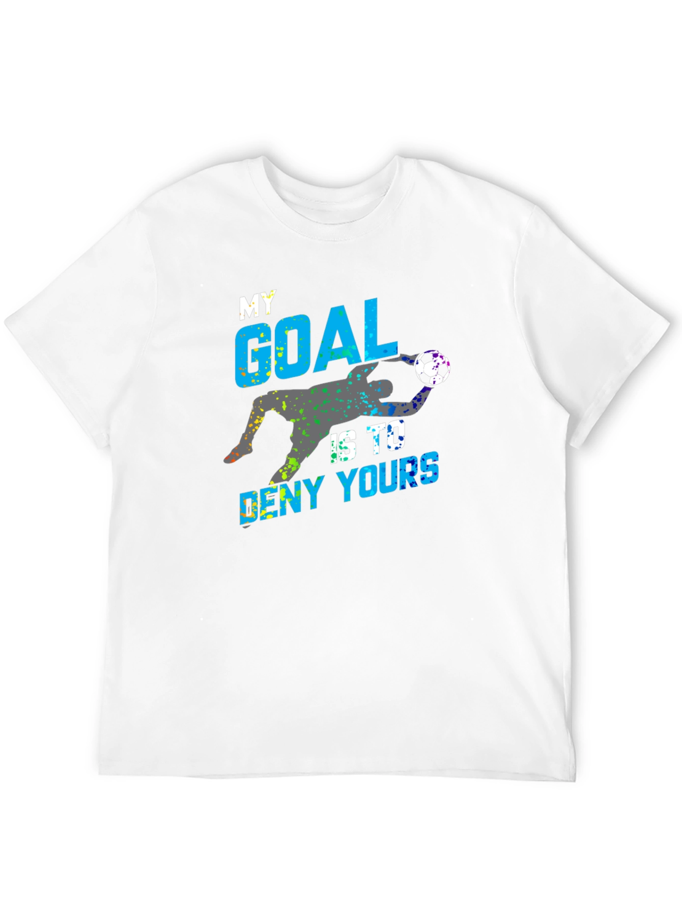 Black Goalie T-Shirt: My Goal Is To Deny Yours Soccer Tee view 12