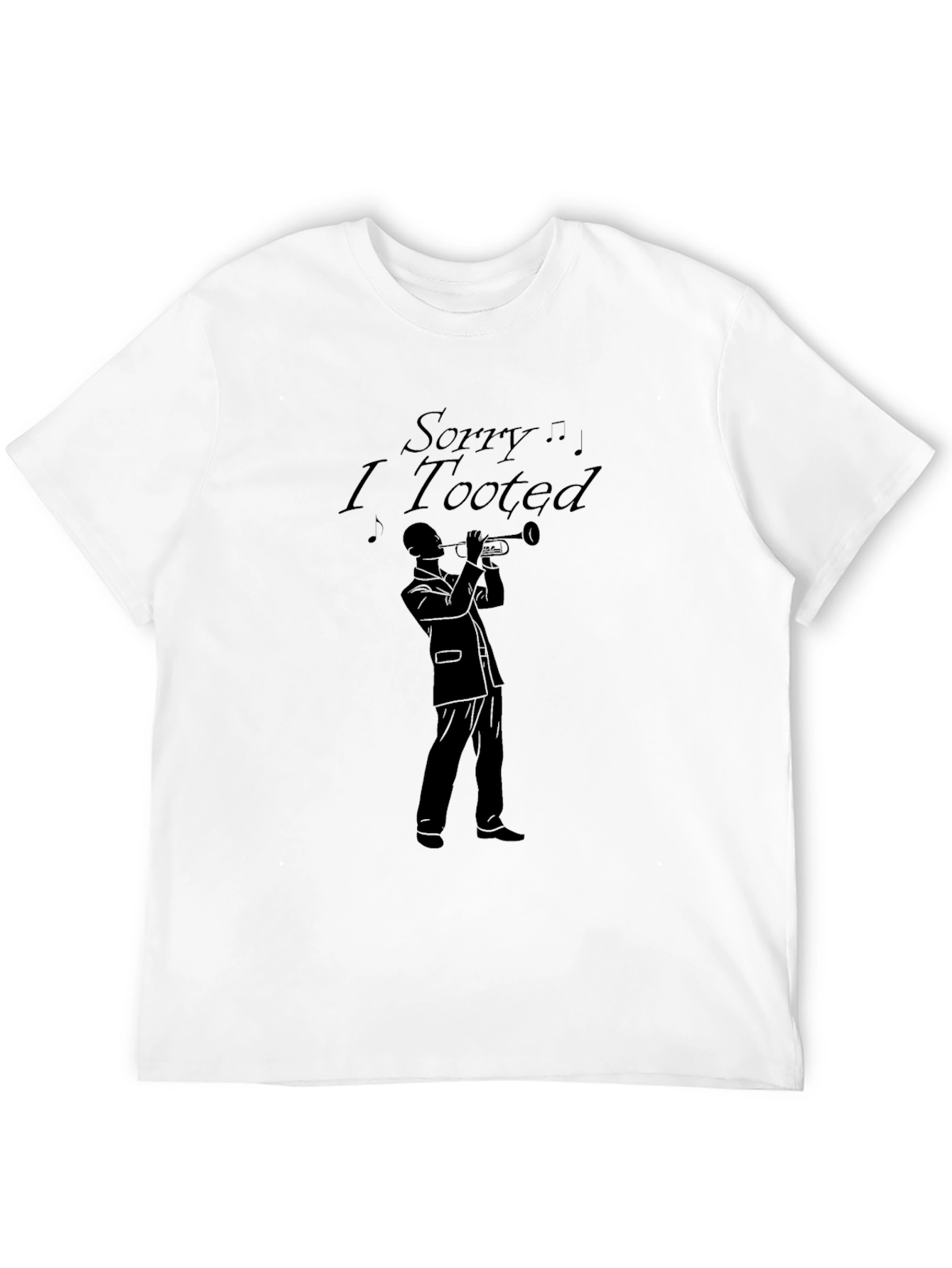 Black Sorry I Tooted T-Shirt - Humorous Music Lover Tee view 12