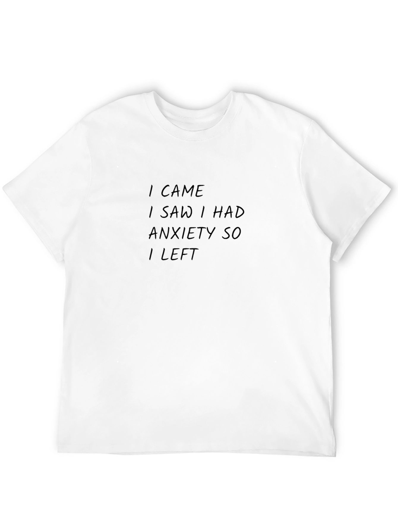 Black Anxiety T-Shirt - I Came, I Saw, I Left view 12