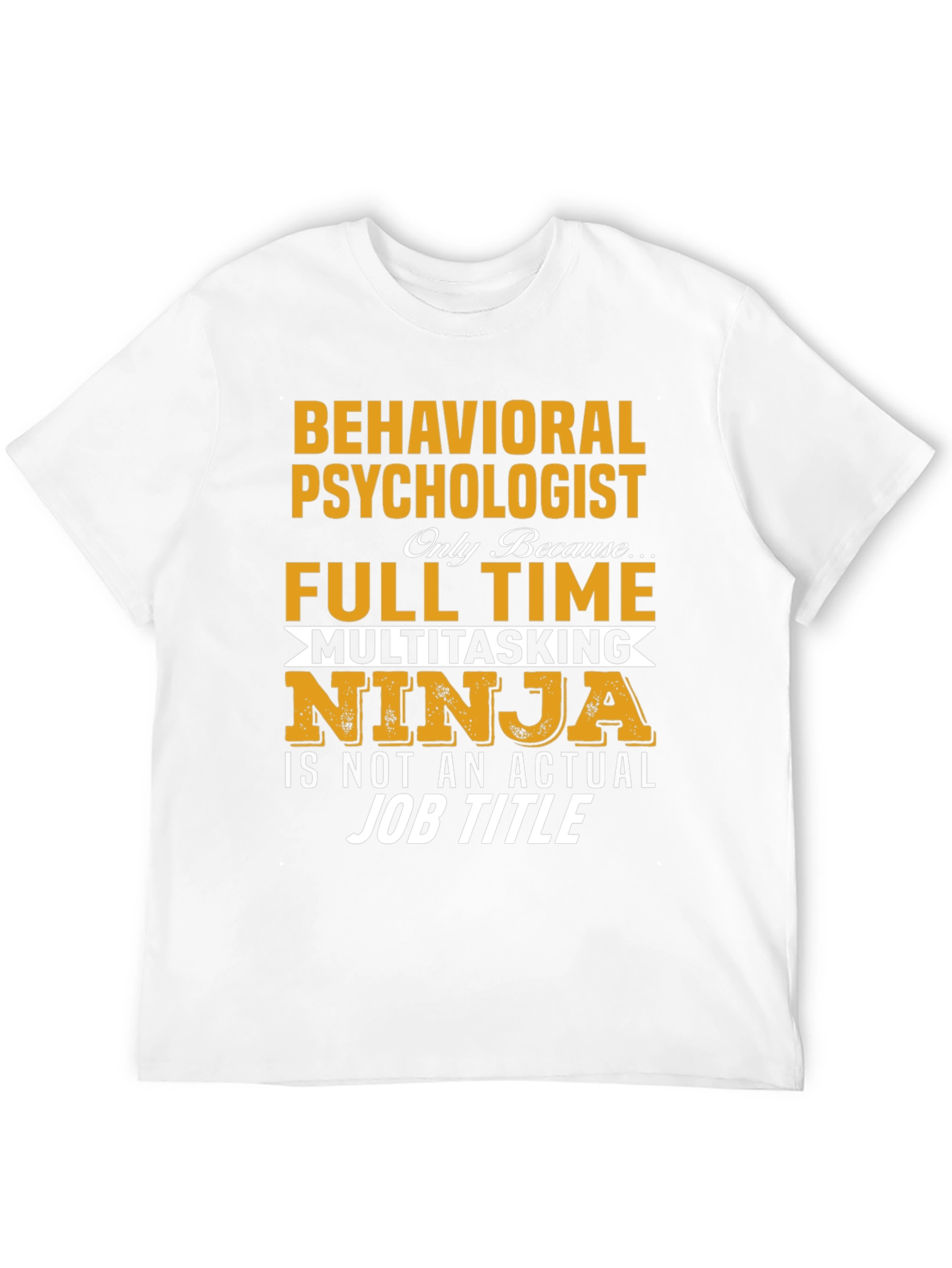 Black Behavioral Psychologist Full-Time Ninja T-Shirt view 12