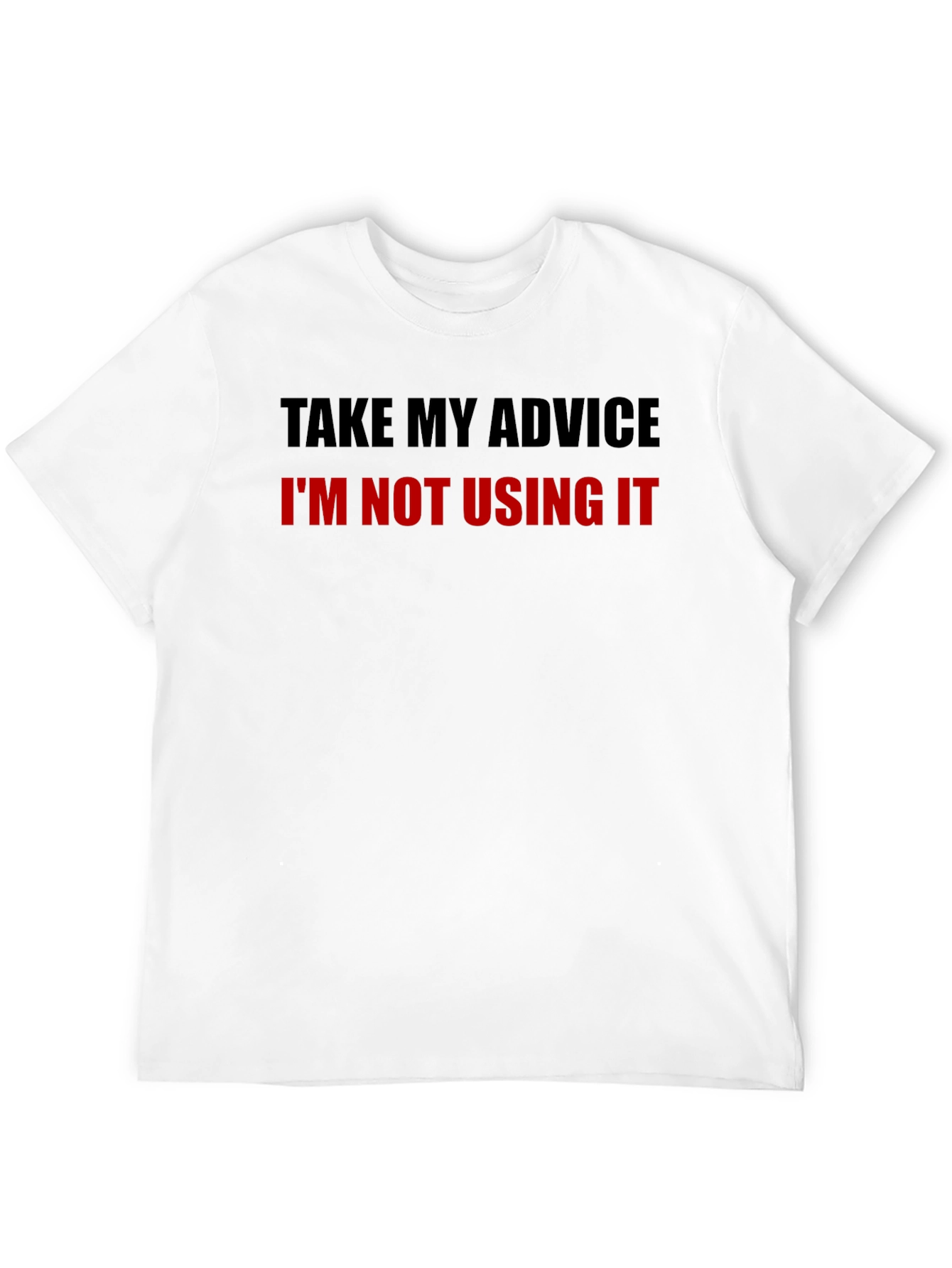 Black Funny Advice T-Shirt - Sarcastic Humor Tee view 12