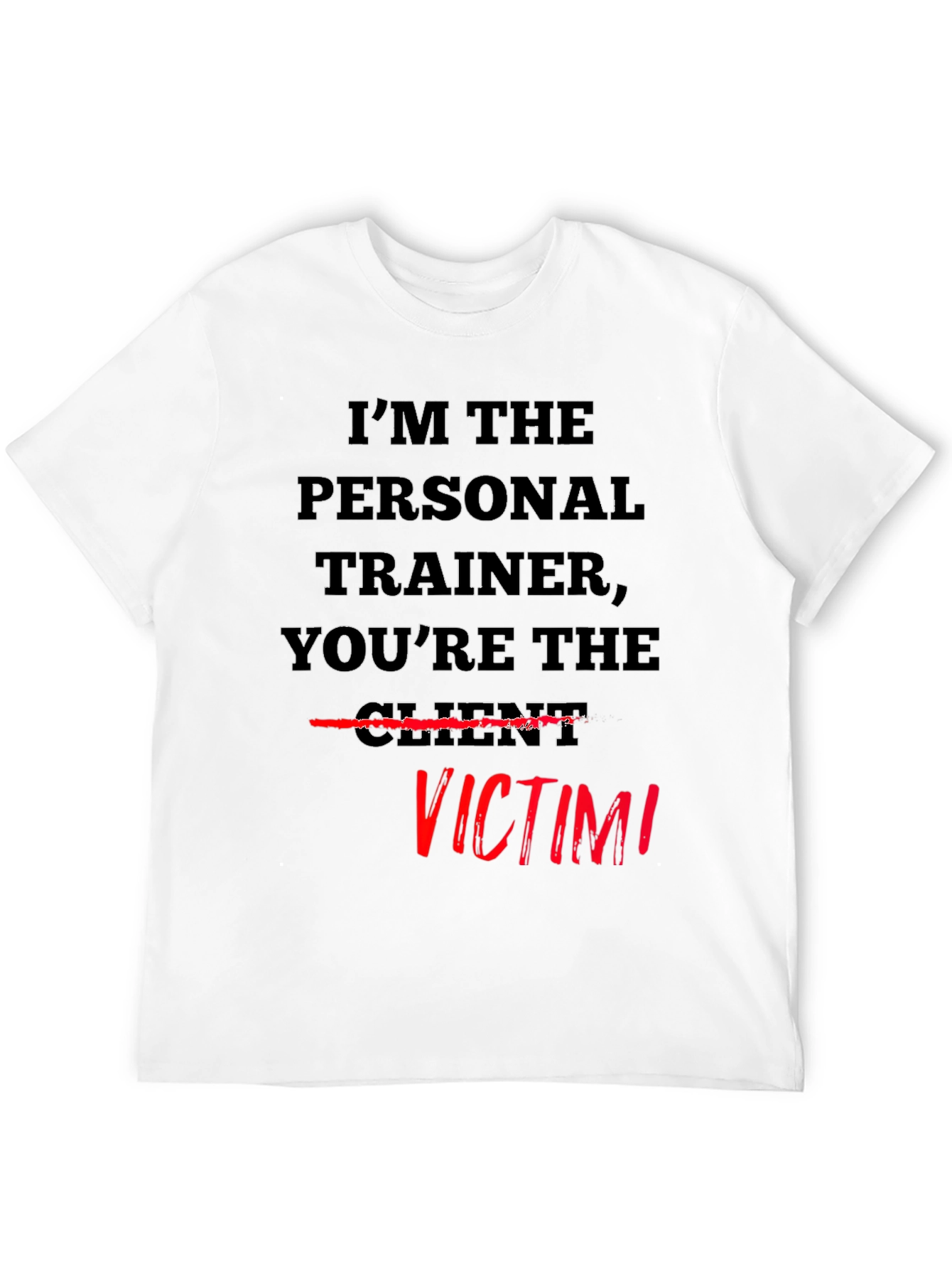Black Personal Trainer Victim T-Shirt - Funny Workout Tee view 12