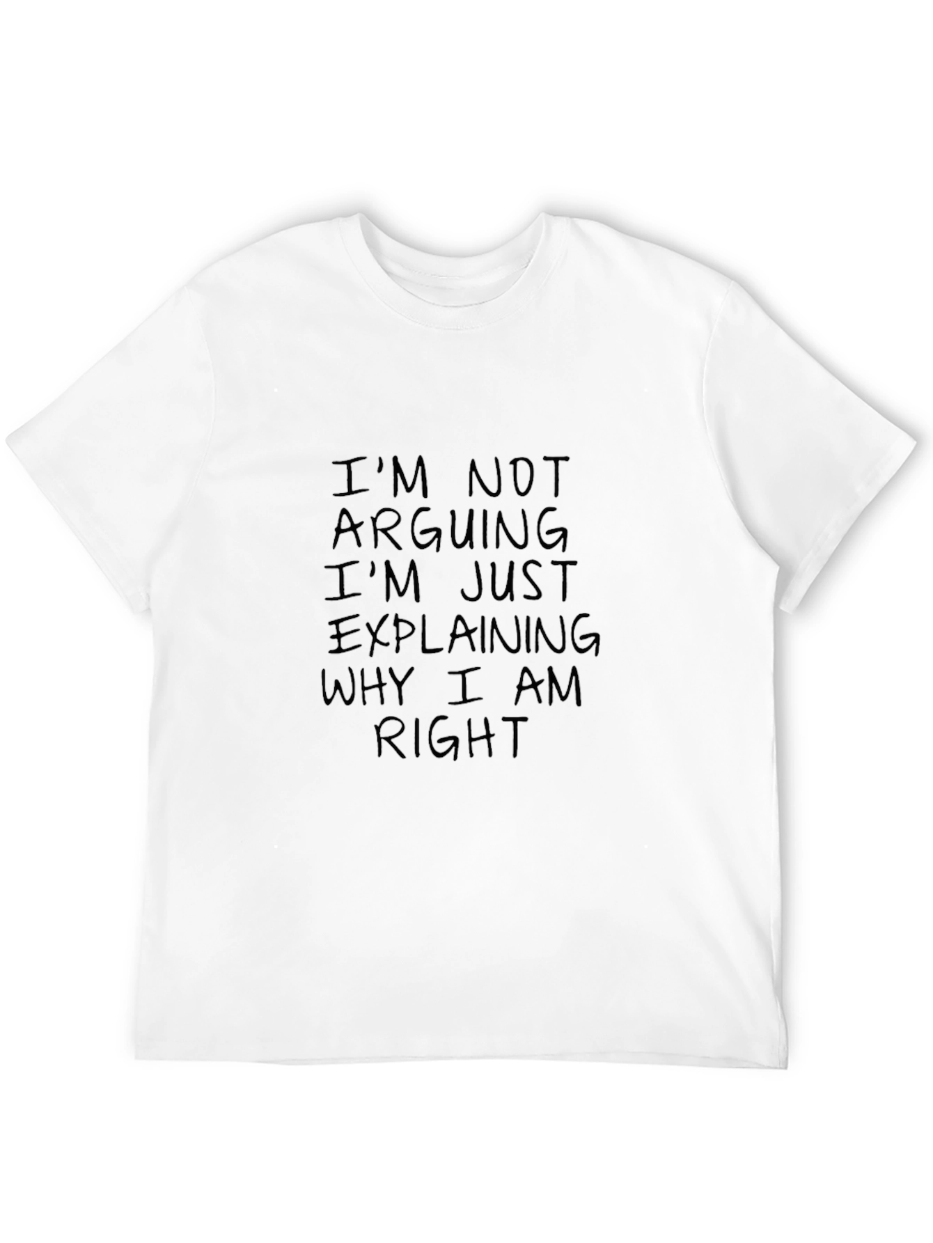 Black I'm Not Arguing T-Shirt - Funny Sarcastic Tee view 12