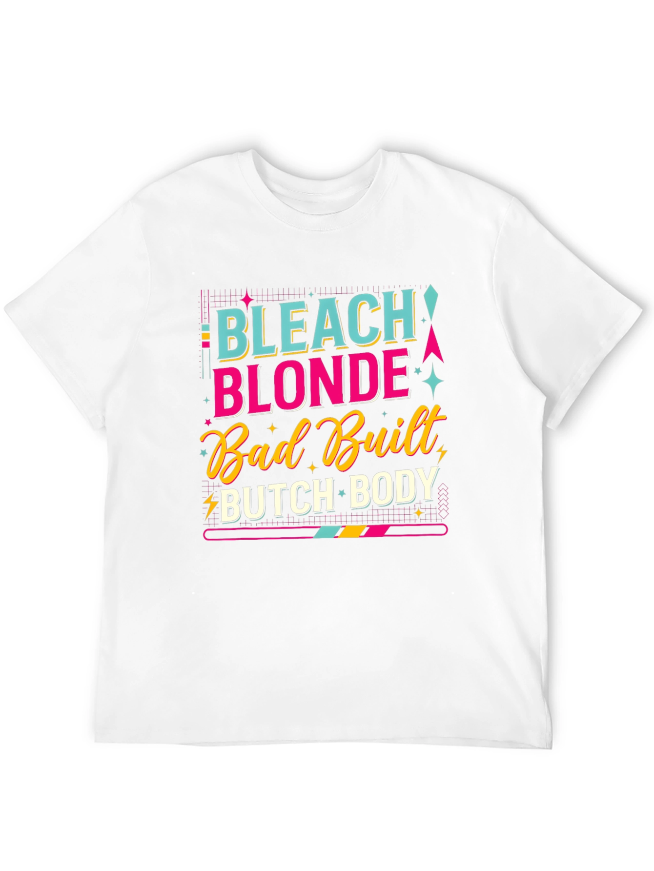 Black Bleach Blonde Bad Built Butch Body T-Shirt view 12
